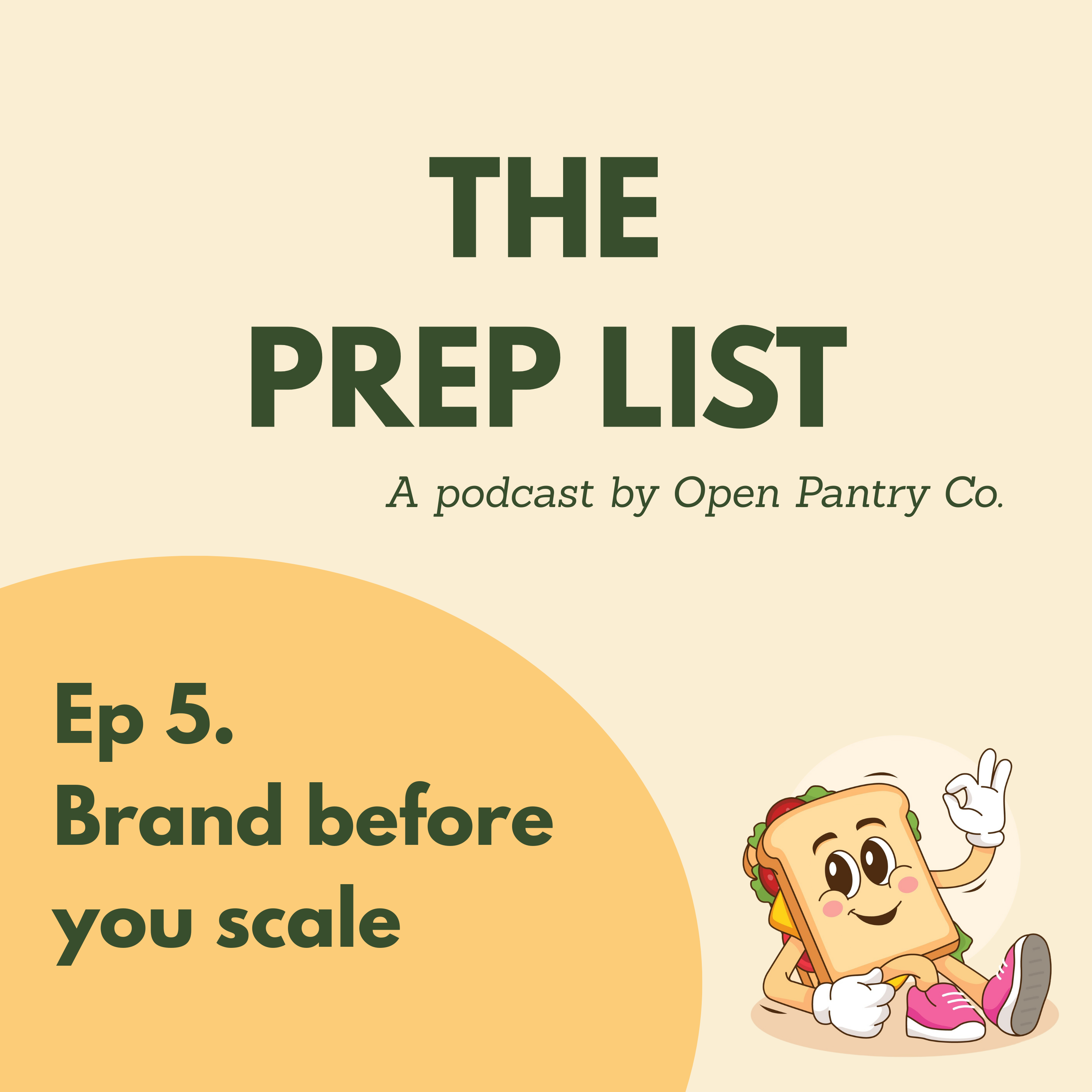 Episode 5:  Brand before you scale