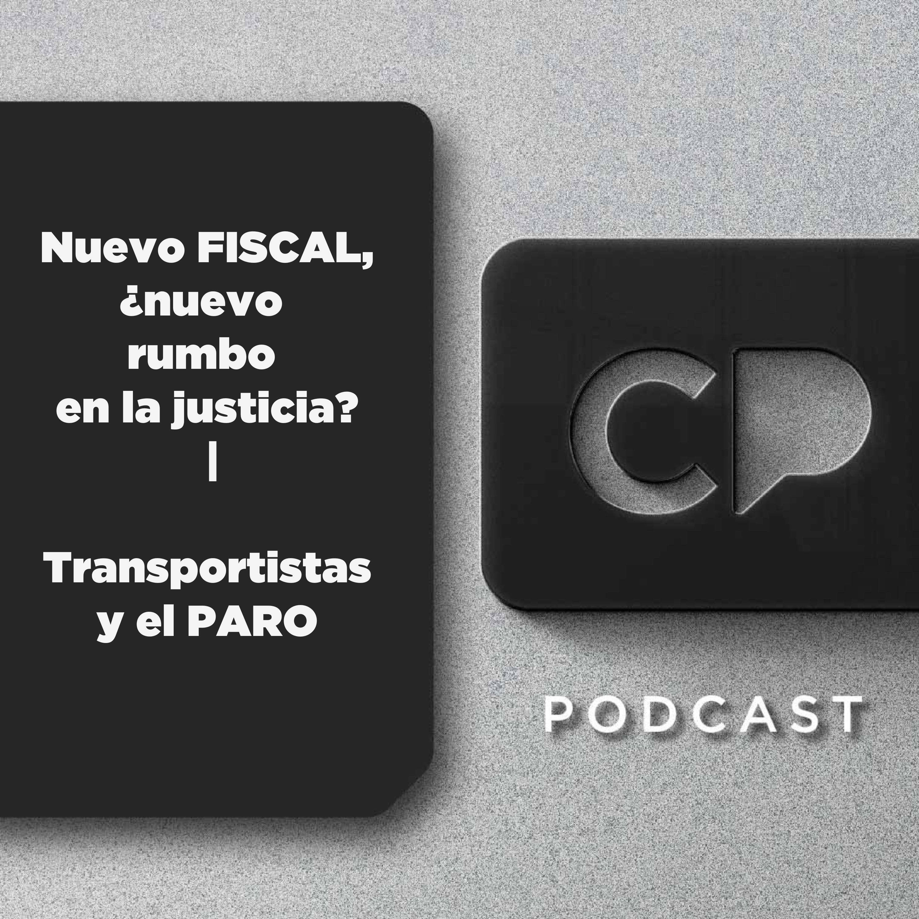 06/OCT: Nuevo FISCAL, ¿nuevo rumbo en la justicia? | Transportistas y el PARO