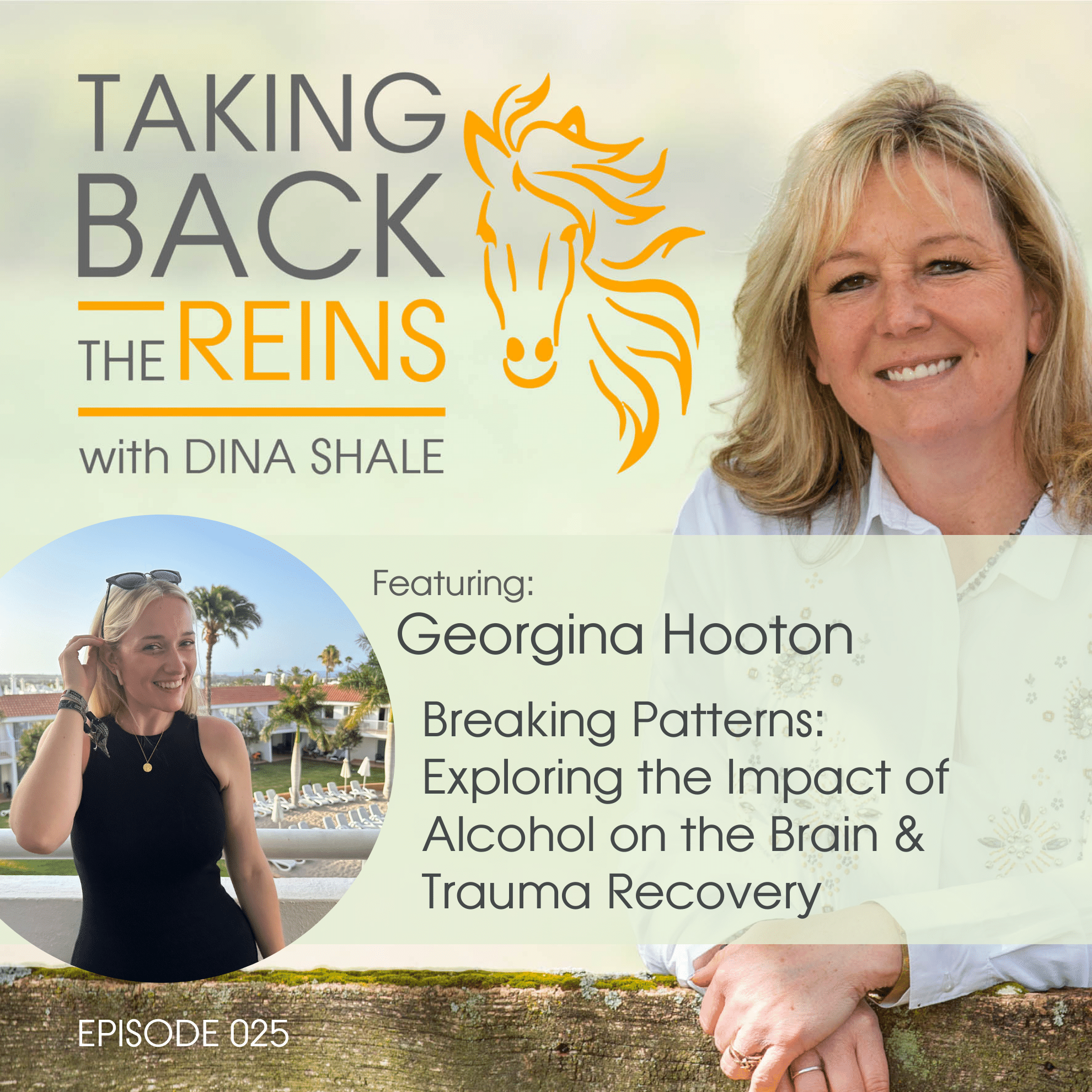 025 Breaking Patterns: Exploring the Impact of Alcohol on the Brain and Trauma Recovery | Georgina Hooton episode artwork