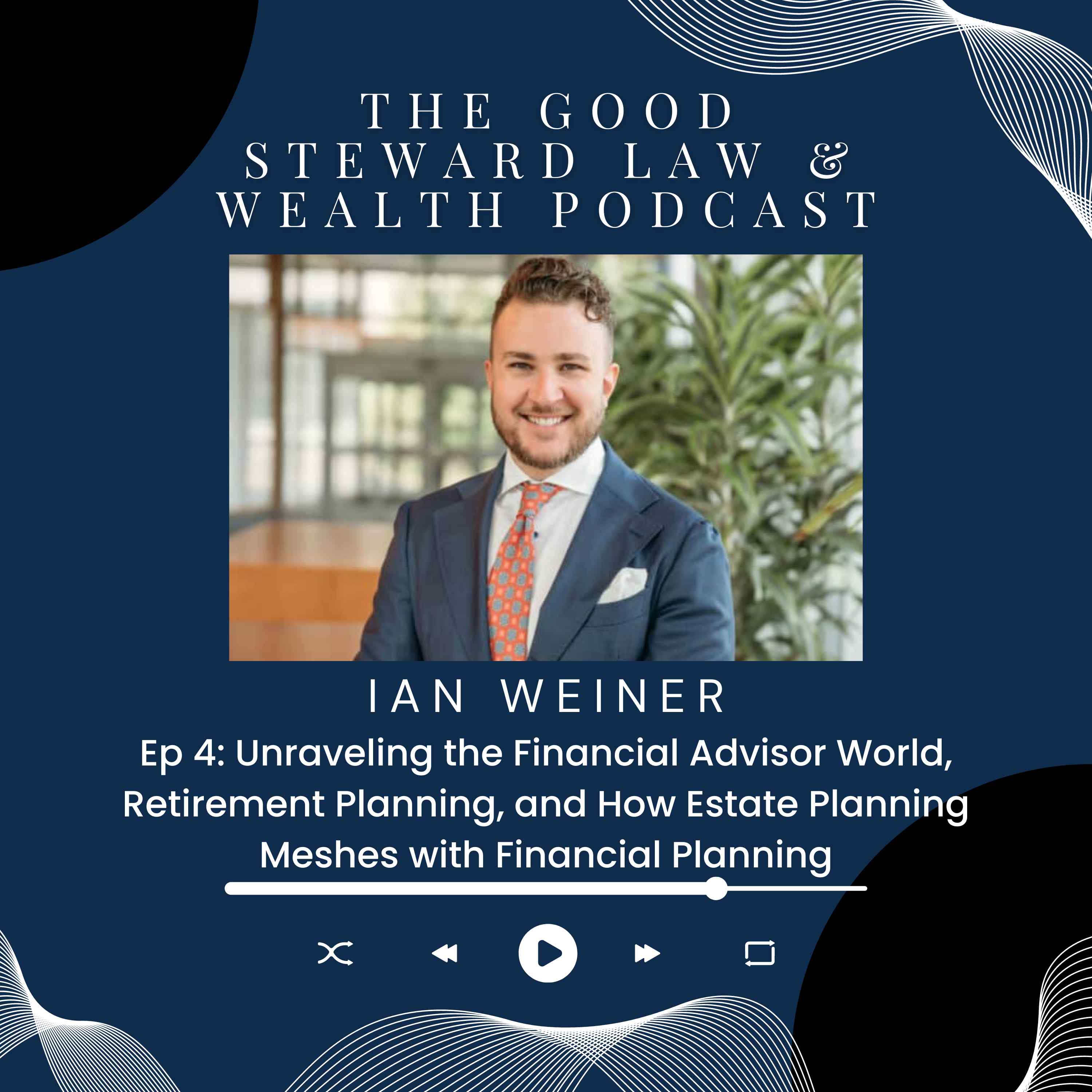 The Good Steward Law and Wealth Podcast