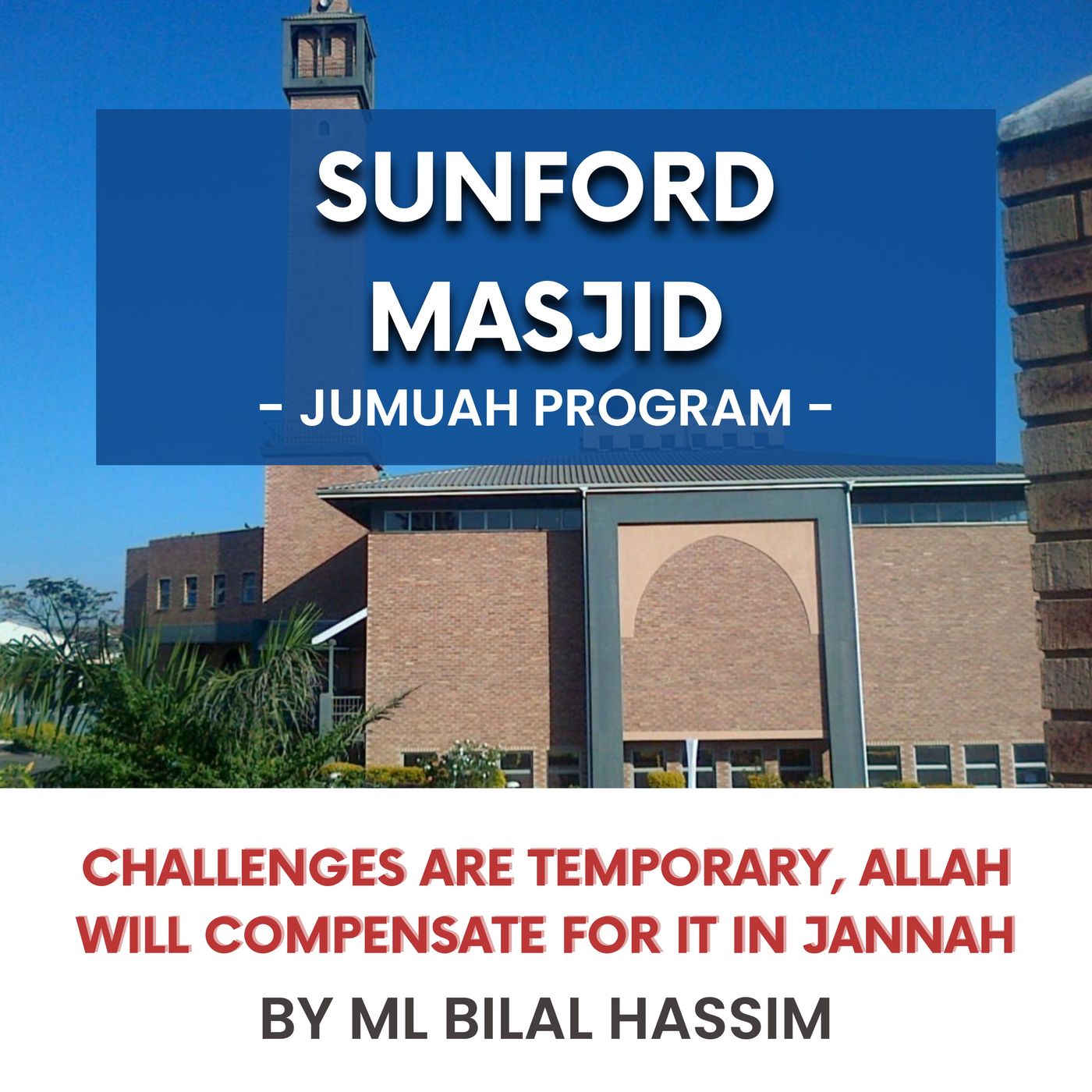 231215_Challenges are temporary, Allah will compensate for it in Jannah by ML Bilal Hassim