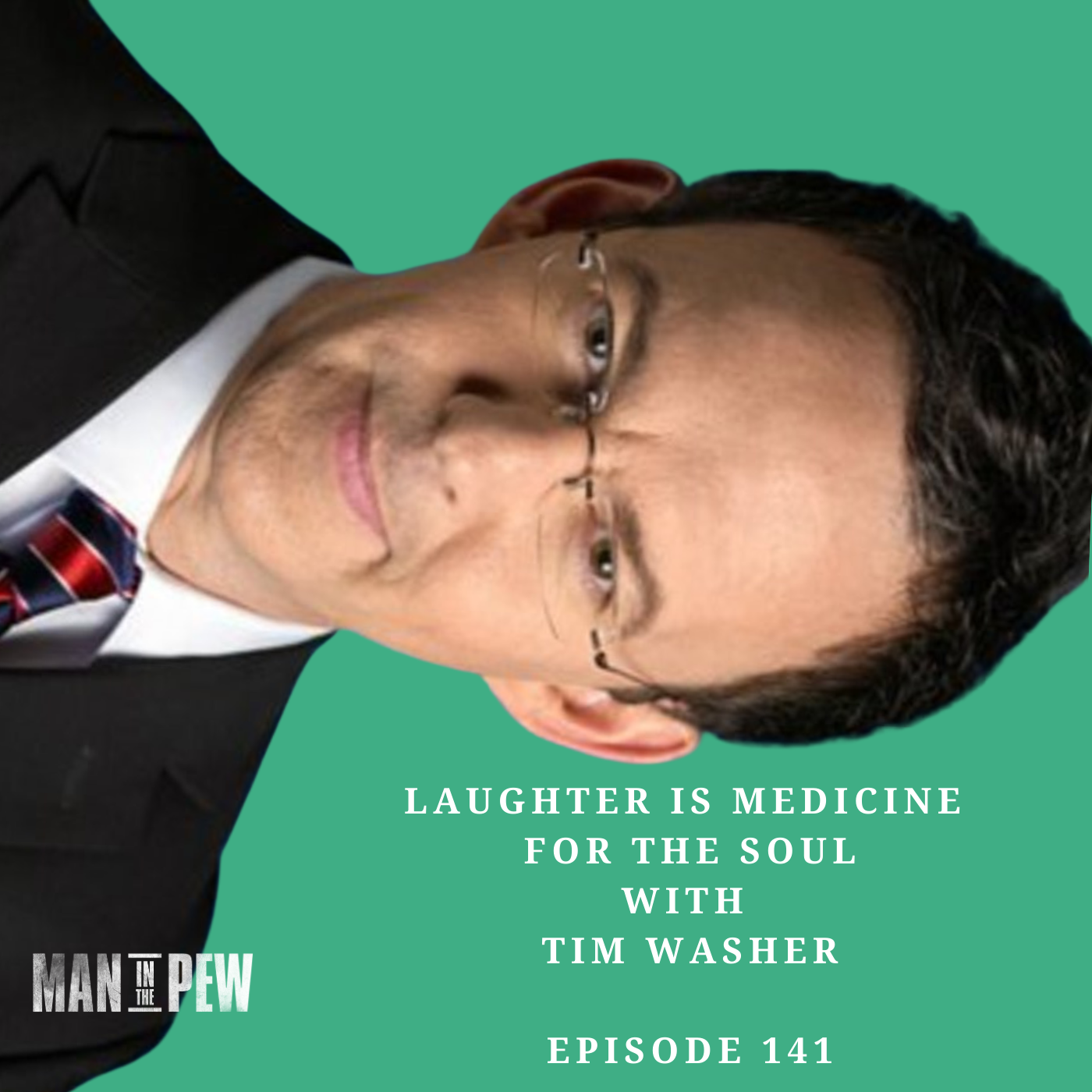 Laughter is Medicine for the Soul with Tim Washer