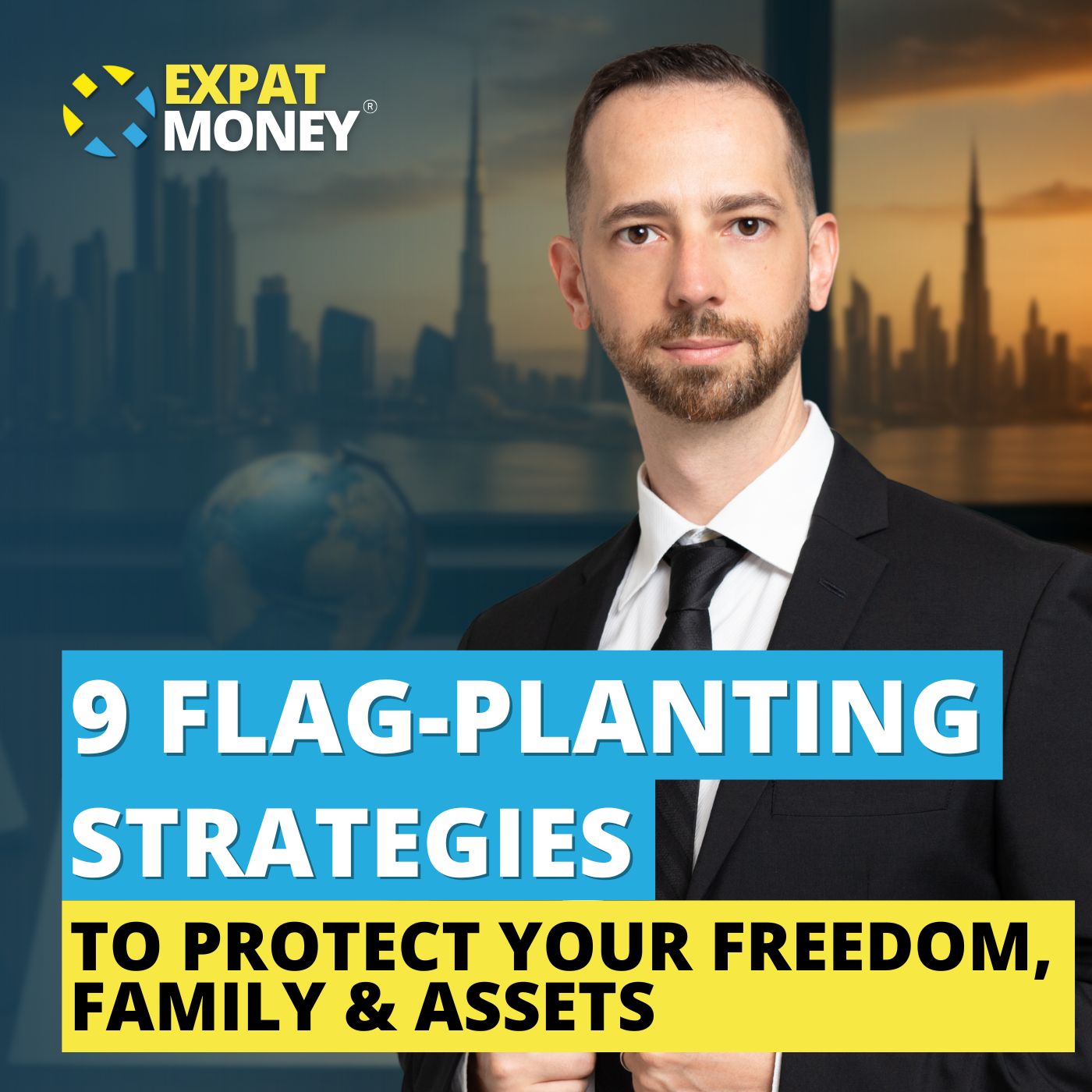 351: Nine Legal Flag-Planting Strategies To Protect Your Freedom & Wealth