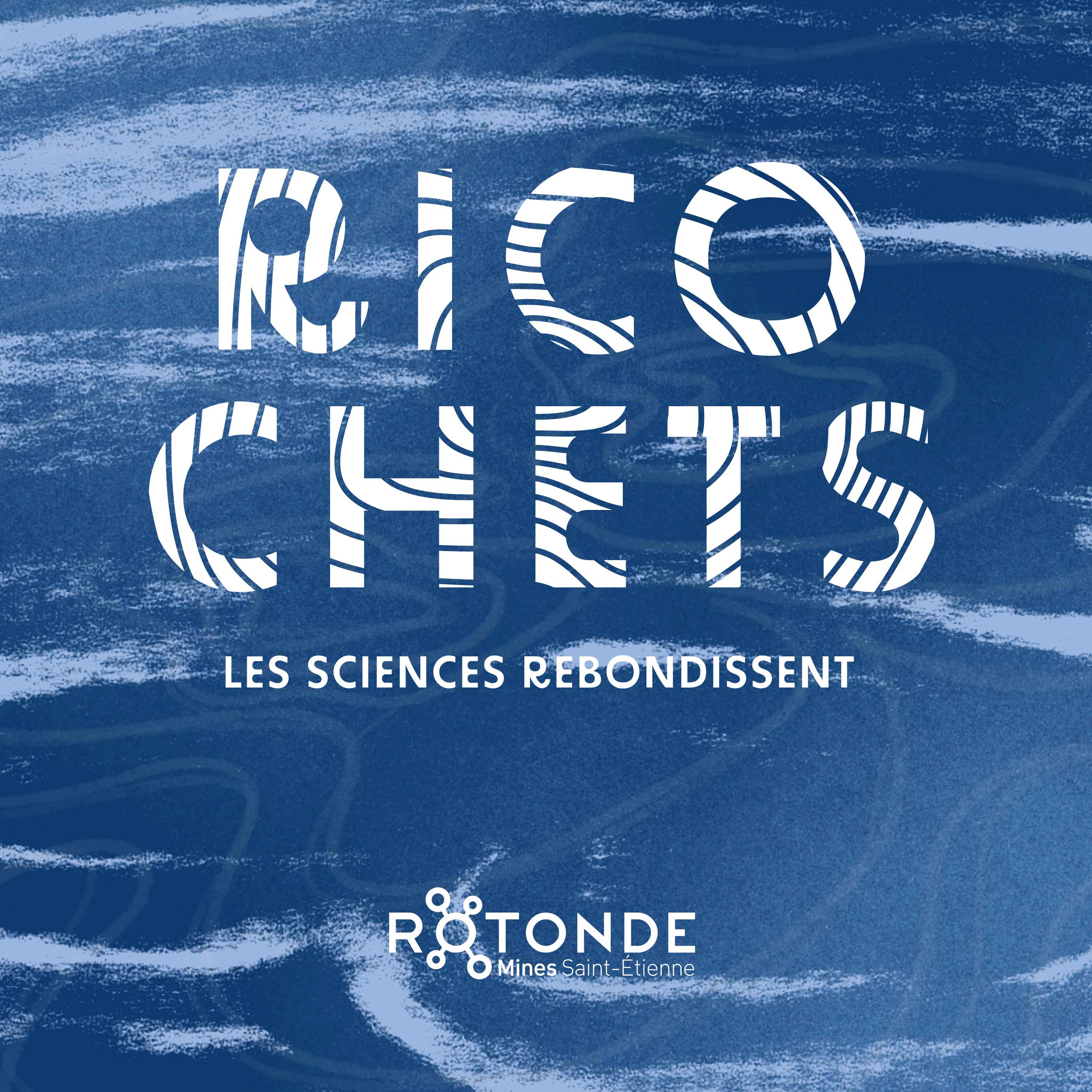 Artwork for RICOCHETS - Les sciences rebondissent