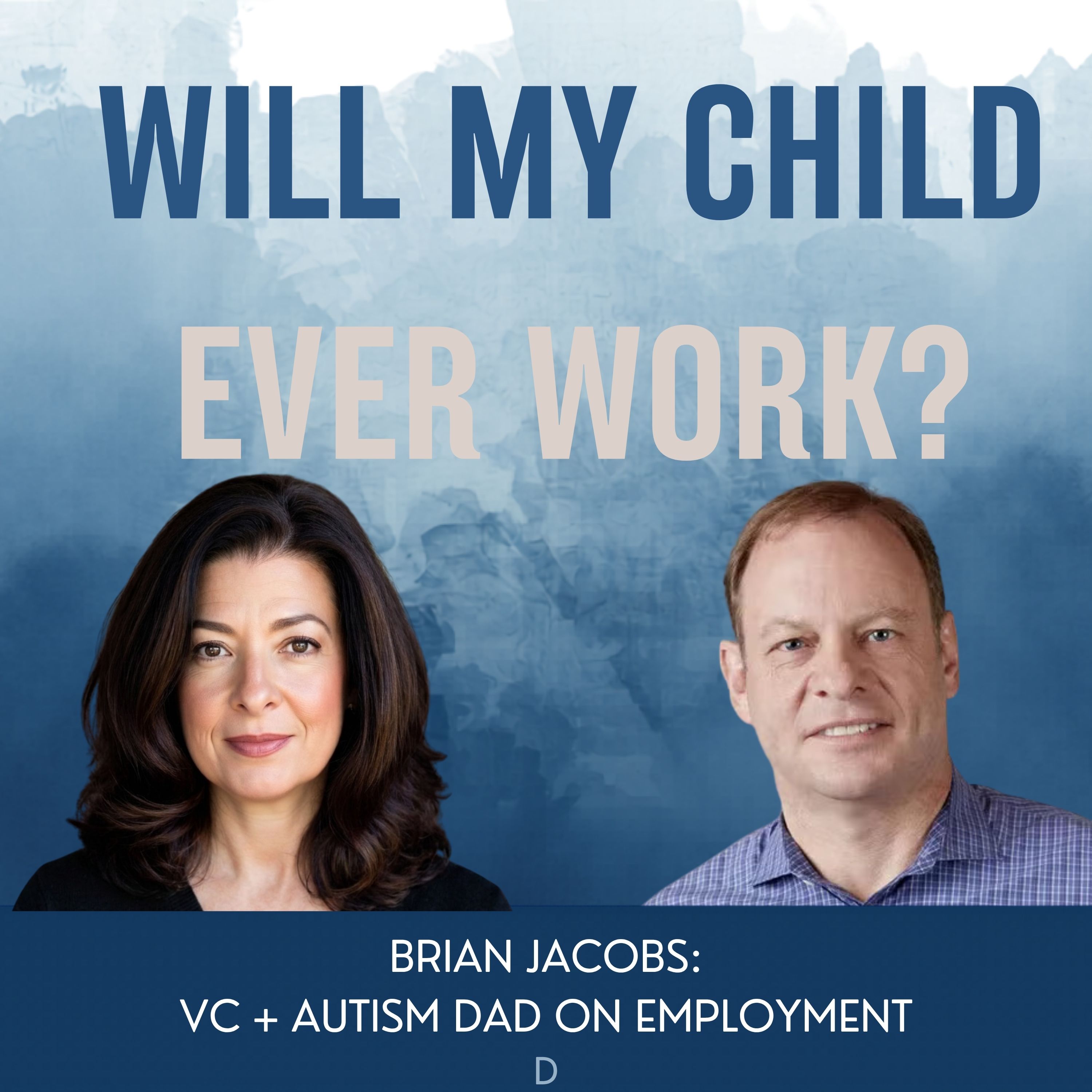 Jobs for Adults With Autism: What This Investor and Father Learned in 15 Years episode artwork