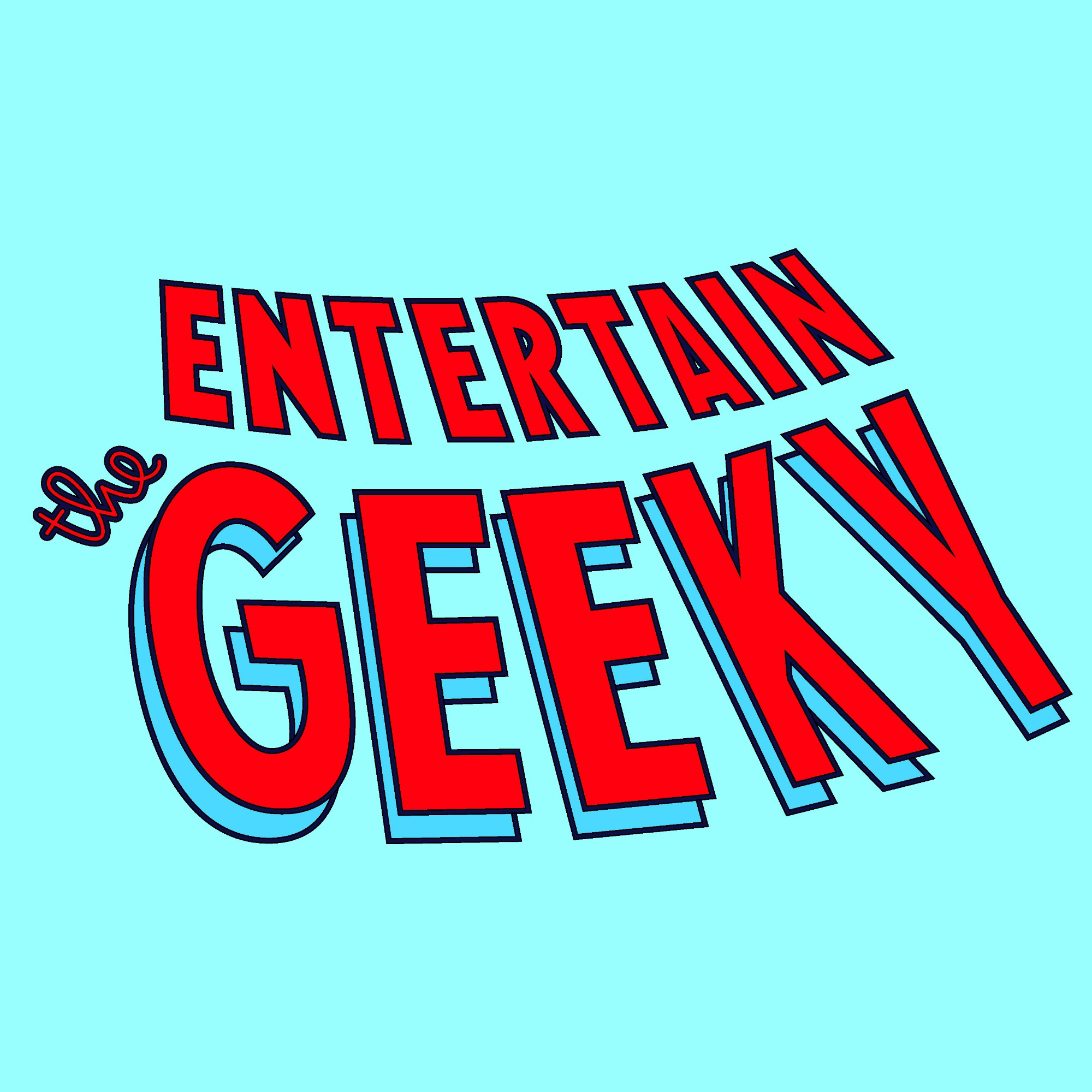 Show artwork for Entertain the Geeky