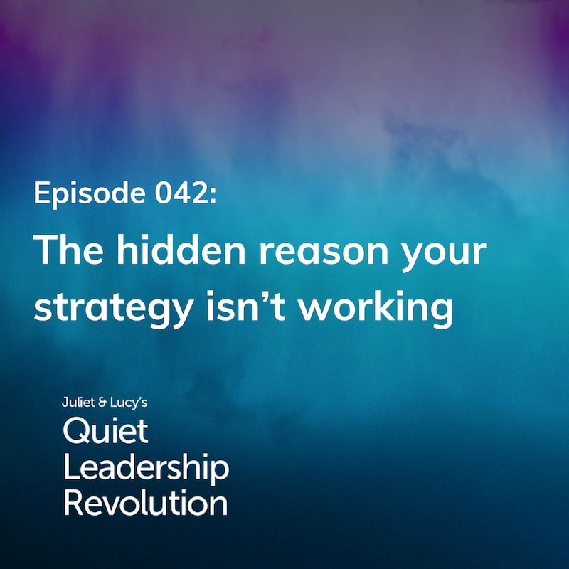 Artwork for podcast Juliet and Lucy's Quiet Leadership Revolution
