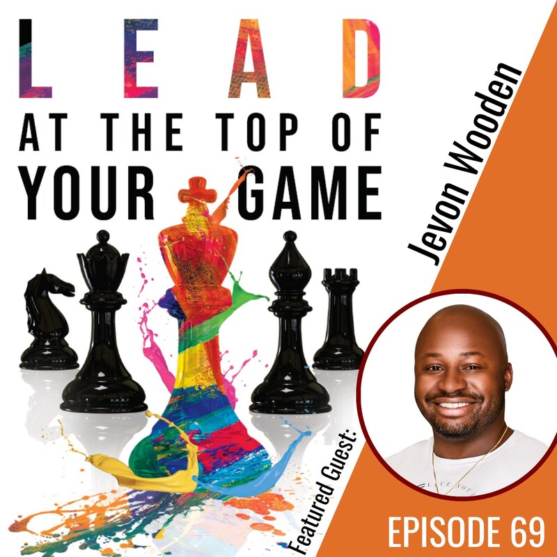 Artwork for podcast Lead at the Top of Your Game