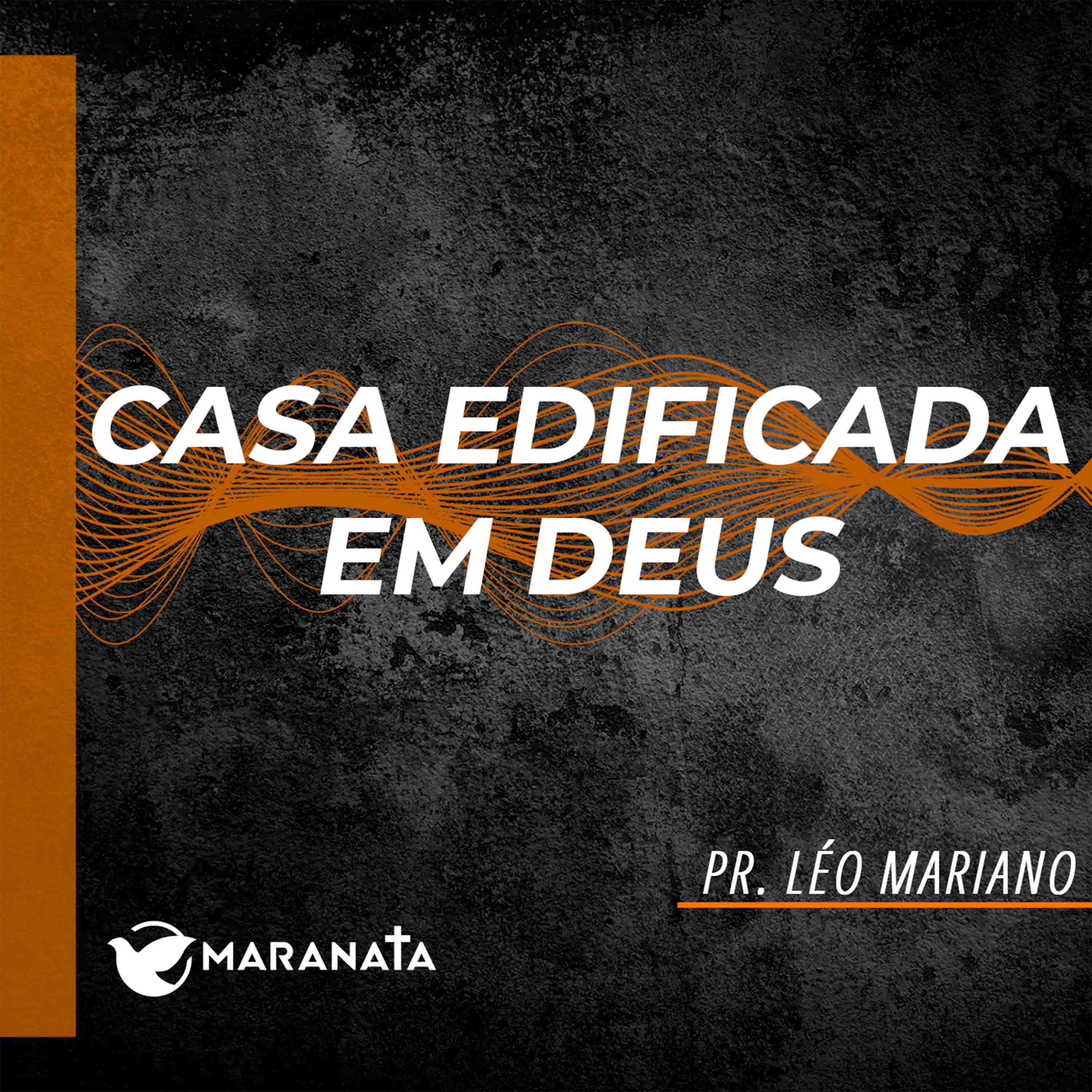 Casa edificada em Deus - Pr. Léo Mariano episode artwork