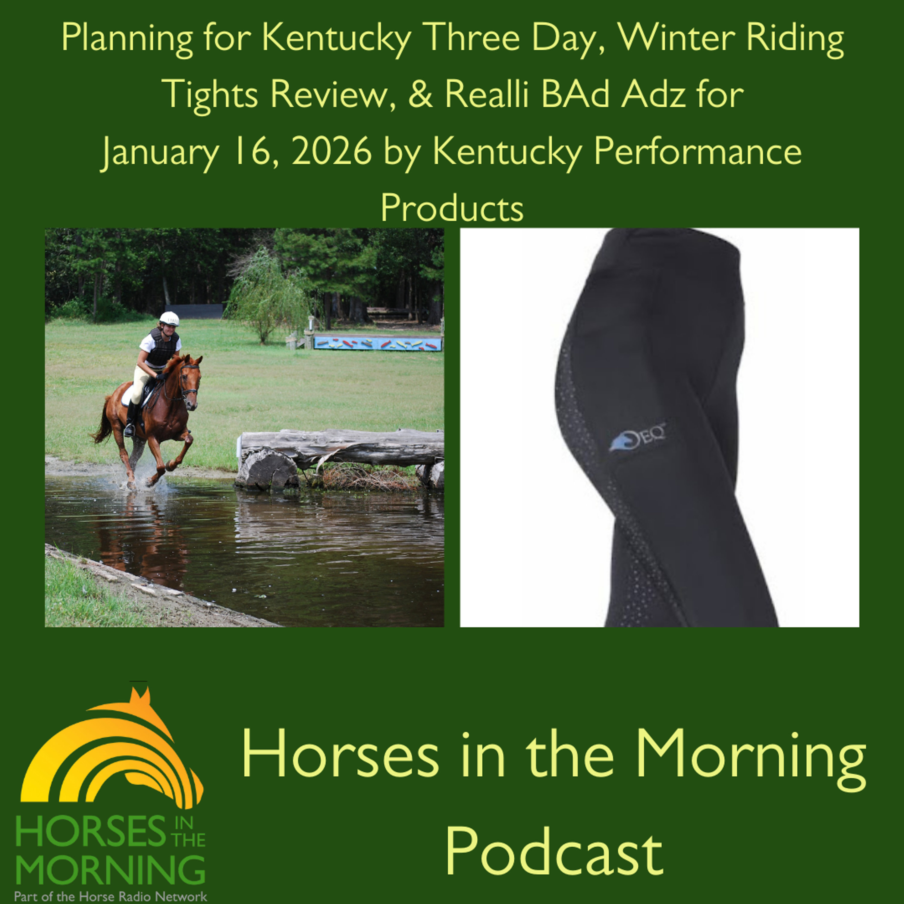 Planning for Kentucky Three Day, Winter Riding Tights Review, & Realli BAd Adz for January 16, 2026 by Kentucky Performance Products - Horses in the Morning