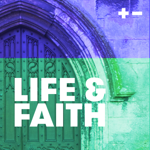 Life & Faith