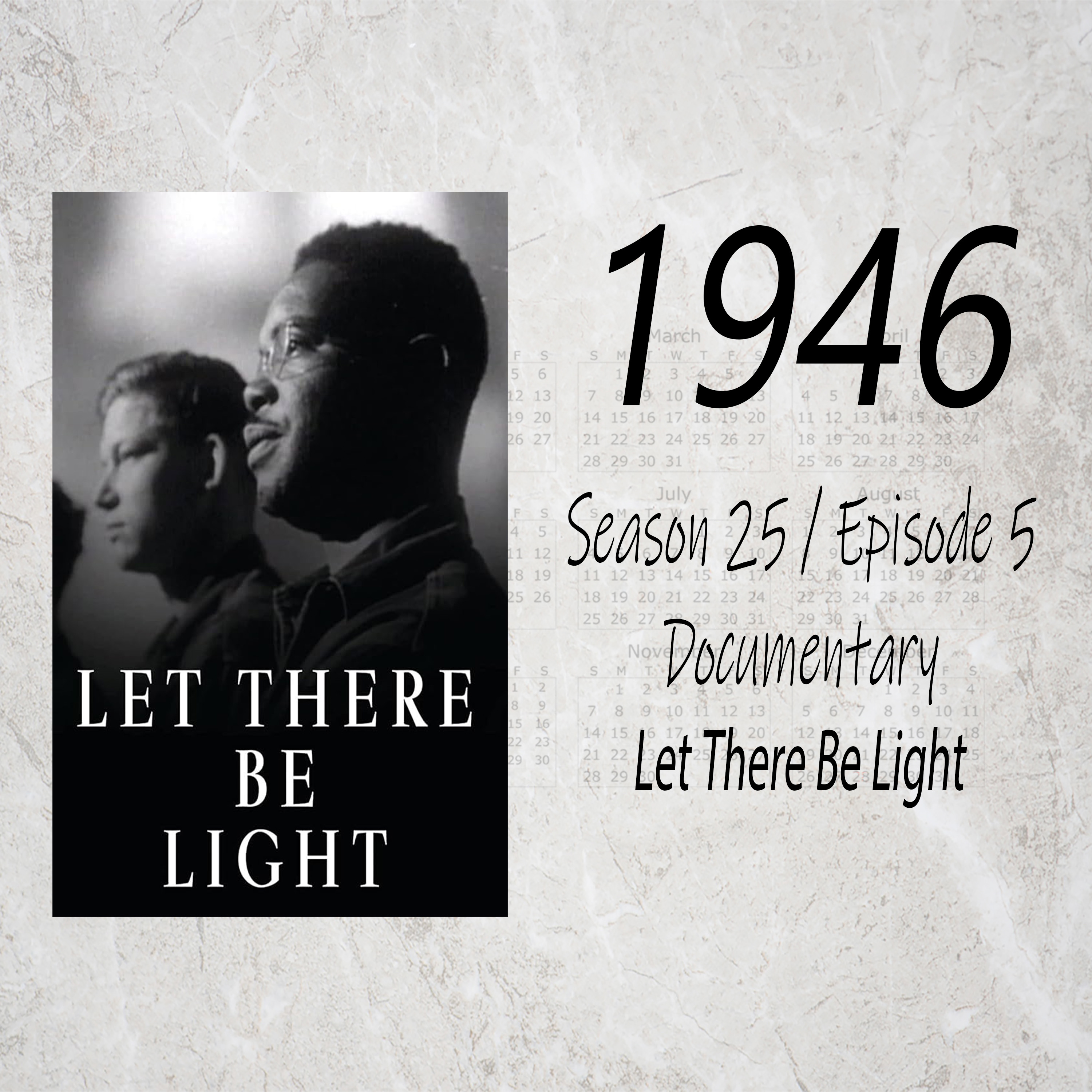 Let There Be Light (1946 Documentary) episode artwork