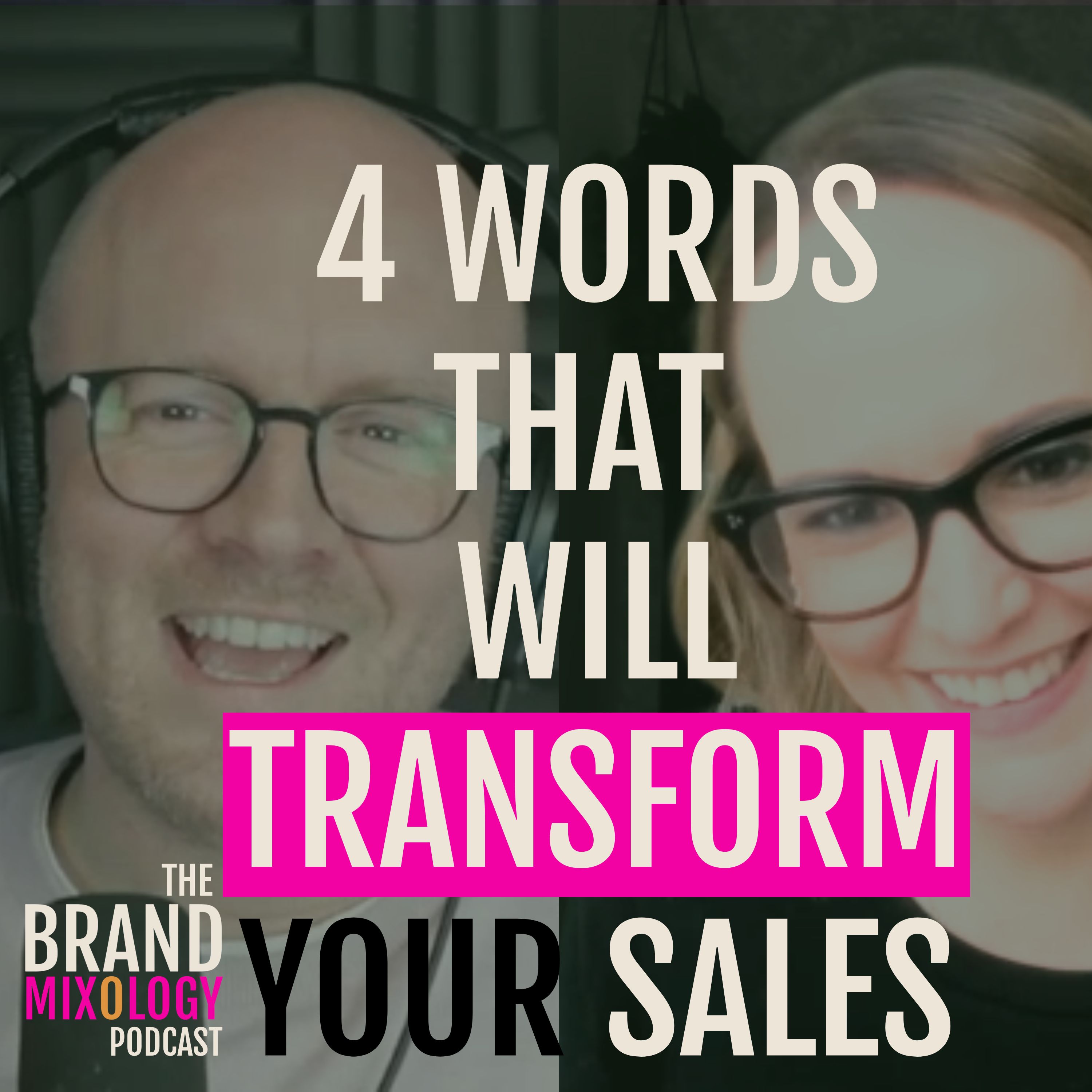 The 4 Words That Will Transform Your Sales episode artwork