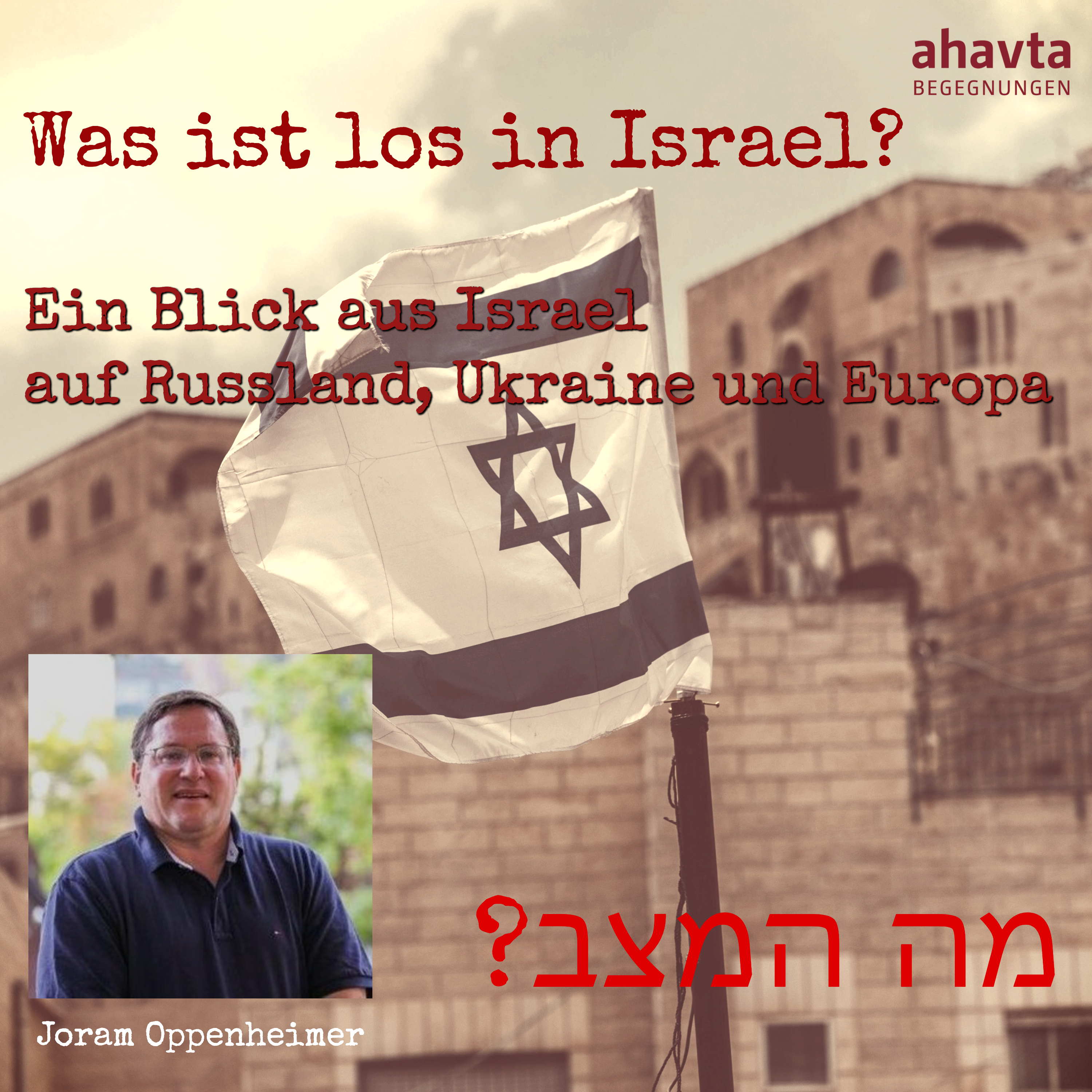 Artwork for podcast Ma hamazaw? Was ist los in Israel?