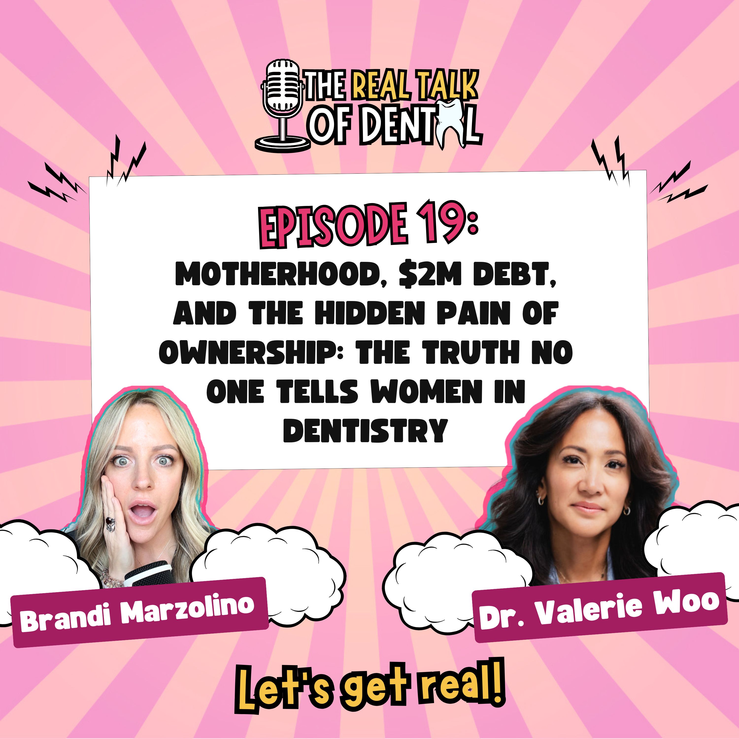 019: Motherhood, $2M Debt, and the Hidden Pain of Ownership: The Truth No One Tells Women in Dentistry episode artwork