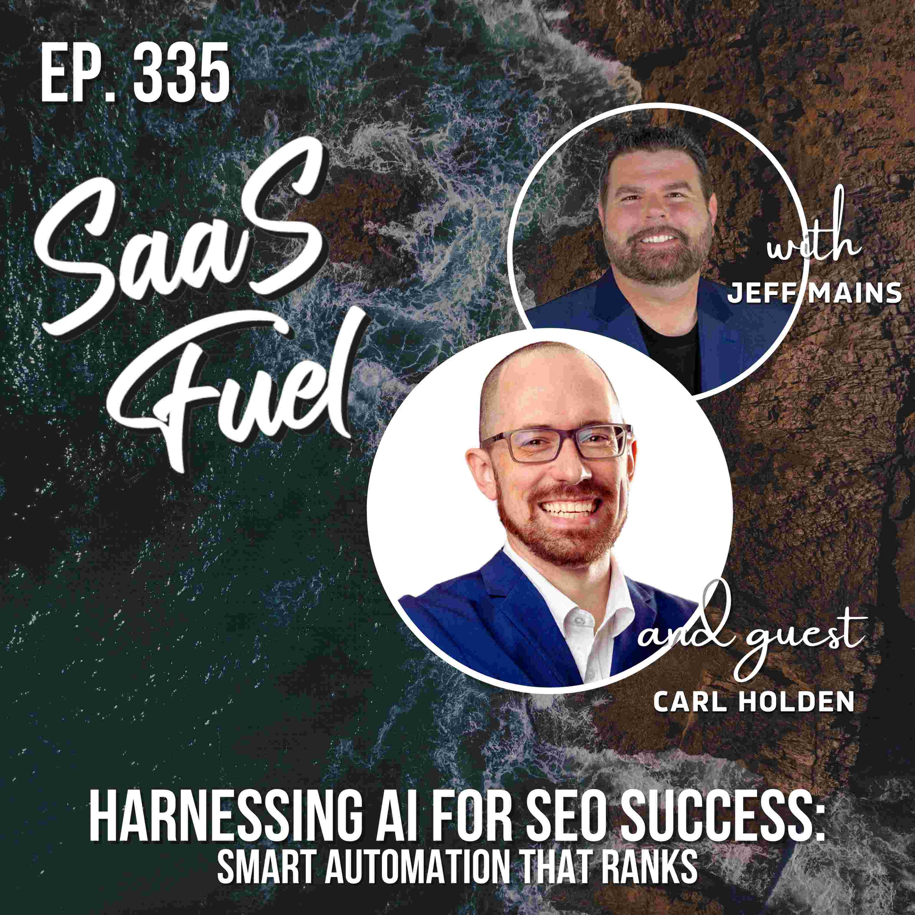 Harnessing AI for SEO Success: Smart Automation That Ranks Faster | Carl Holden | 335 episode artwork