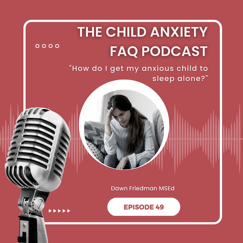 Artwork for podcast The Child Anxiety FAQ