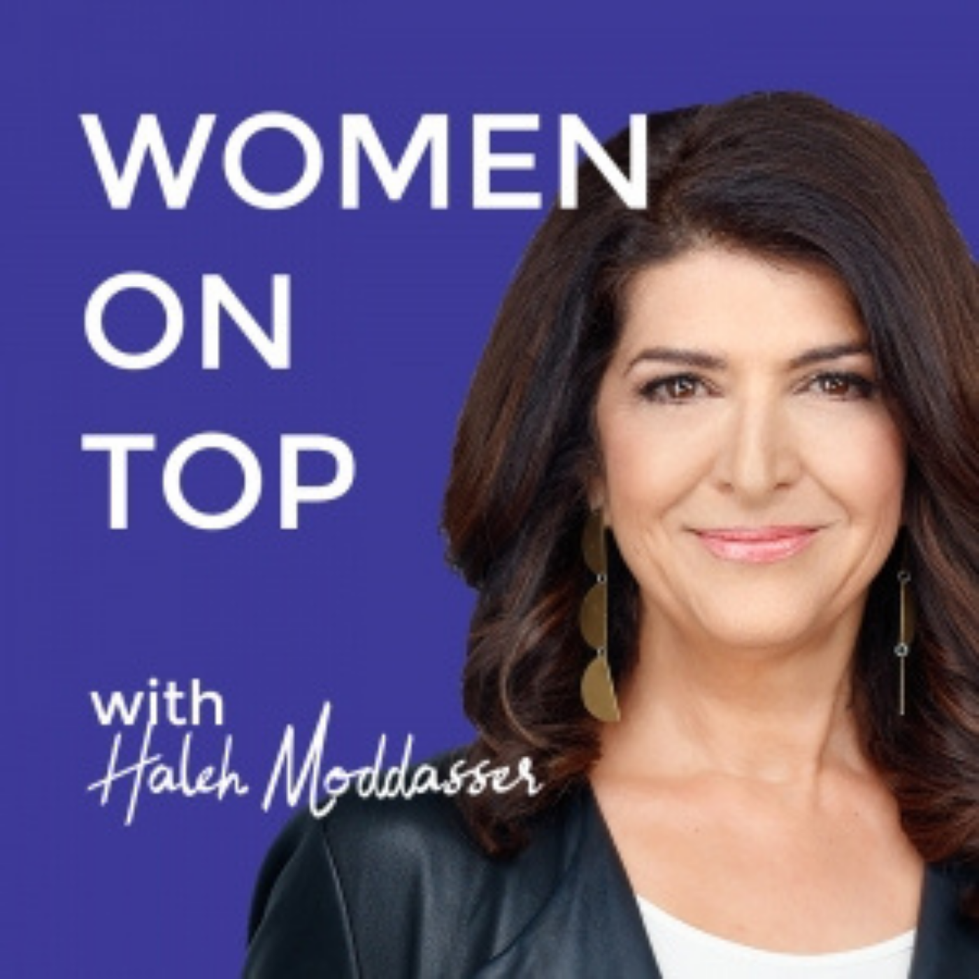 Artwork for podcast Women on Top with Haleh Moddasser