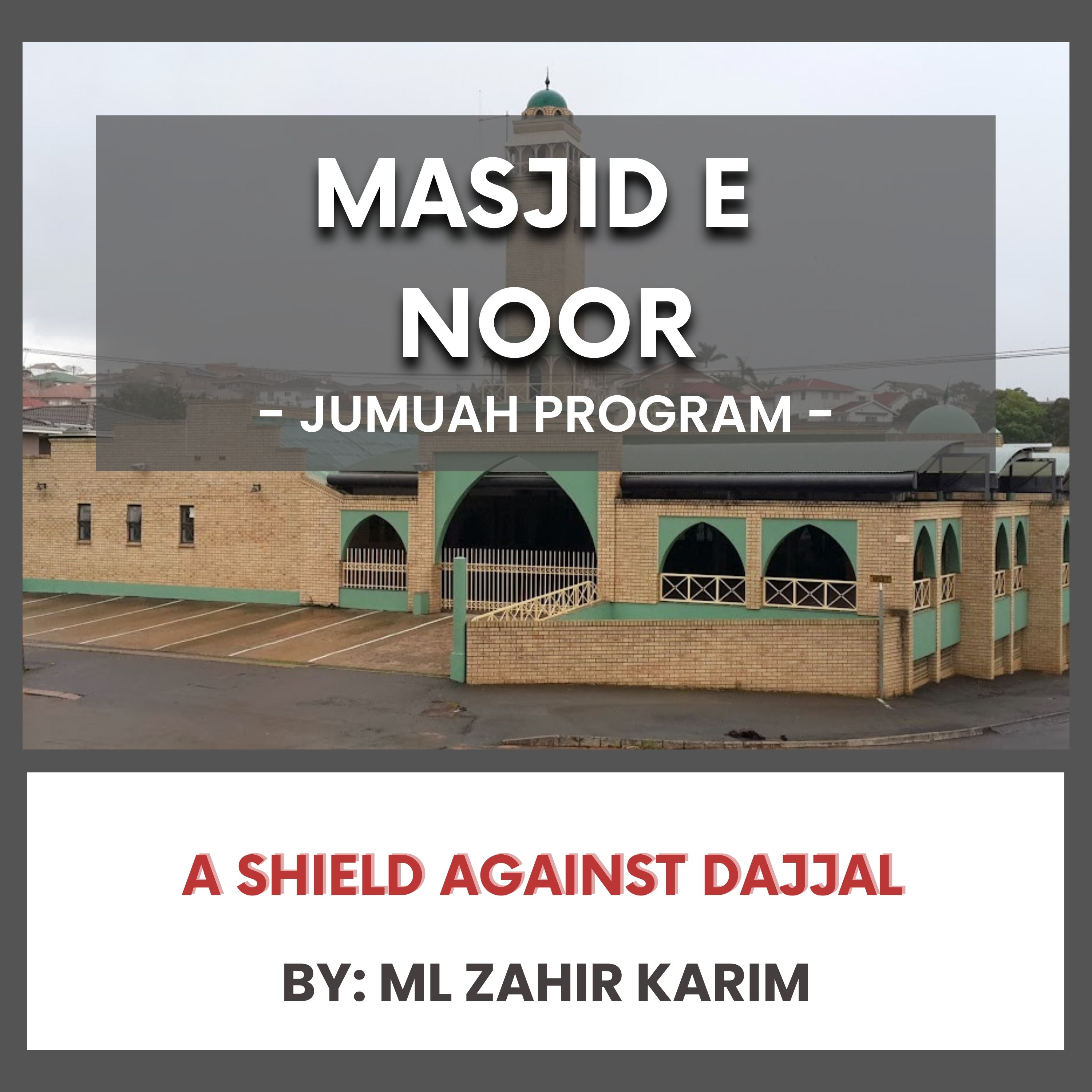 A Shield Against Dajjal by ML Zahir Karim episode artwork
