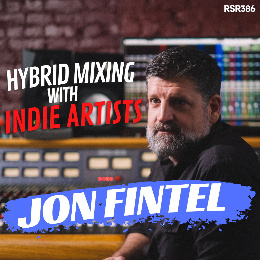RSR386 - Jon Fintel - Hybrid Mixing Trident 80B Console and Pro Tools with Indie Artists