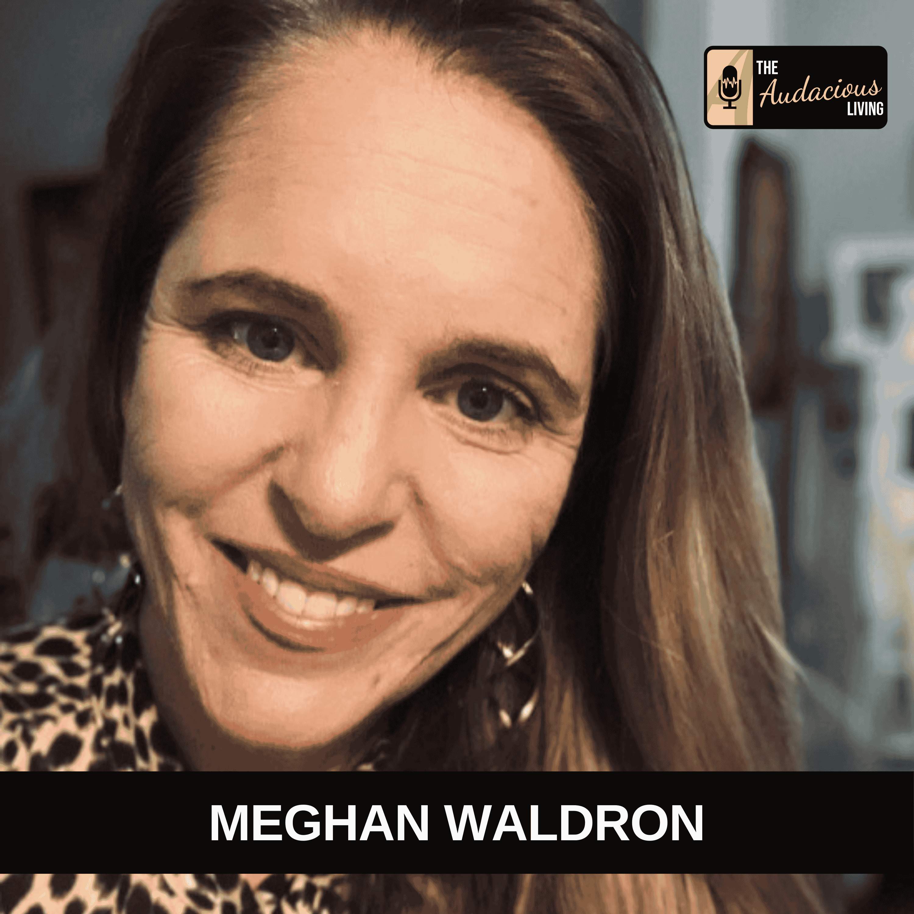 Strategic Risk-Taking for Lifelong Learning — Dr. Meg Waldron | Audacious Living episode artwork