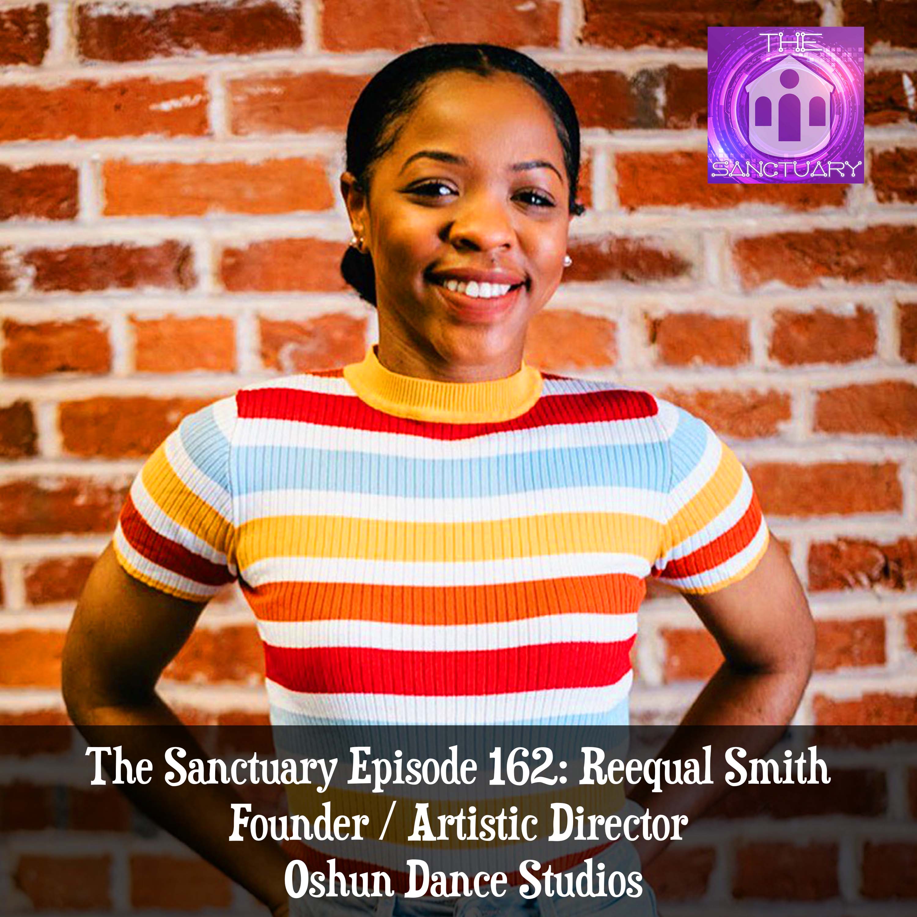 Reequal Smith - Founder / Artistic Director - Oshun Dance Studios episode artwork