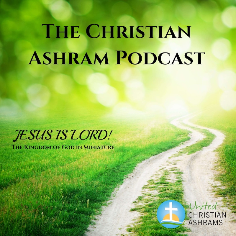 Artwork for podcast The Christian Ashram Podcast