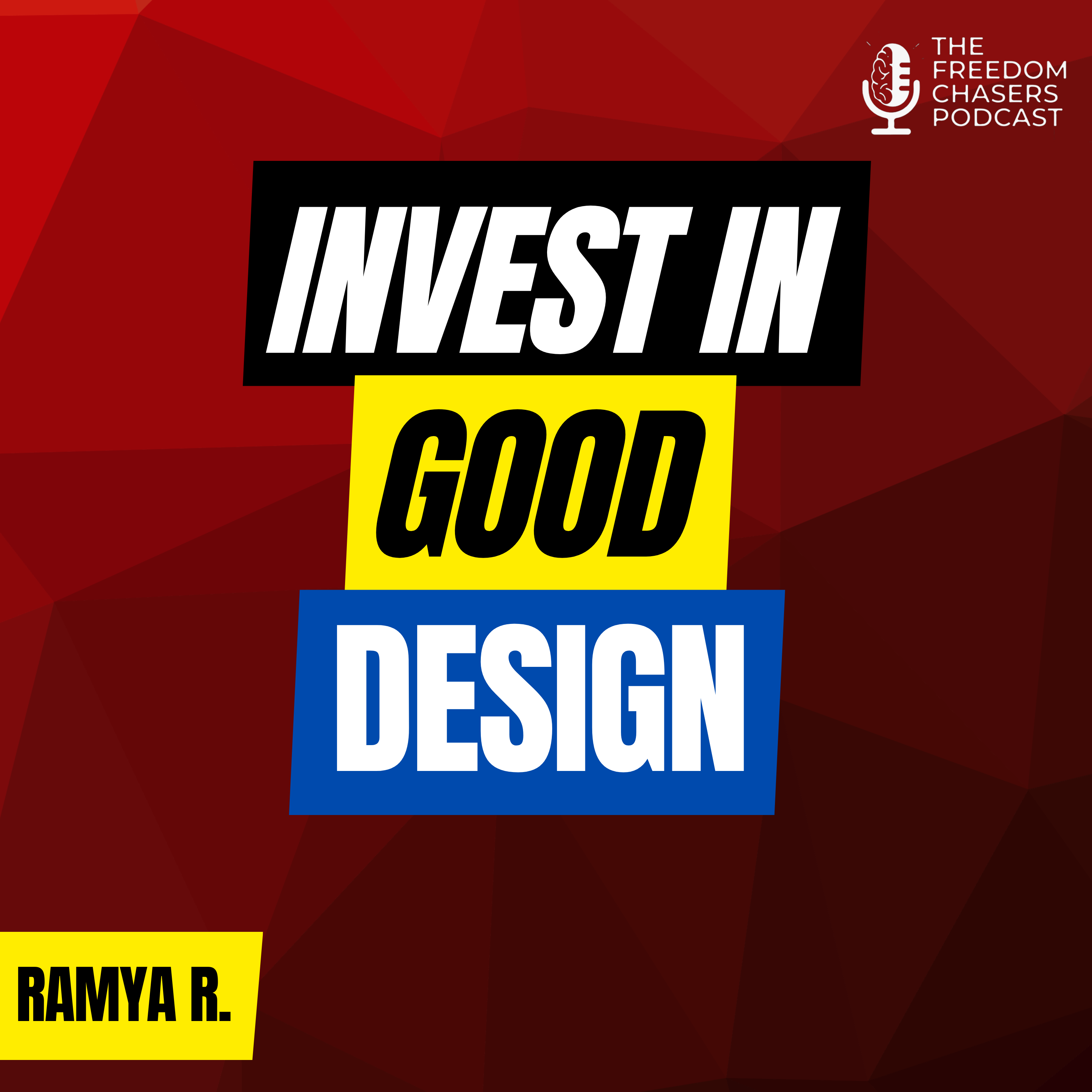 The Art of Design: How it Can Make or Break Your Real Estate Business with Ramya R.