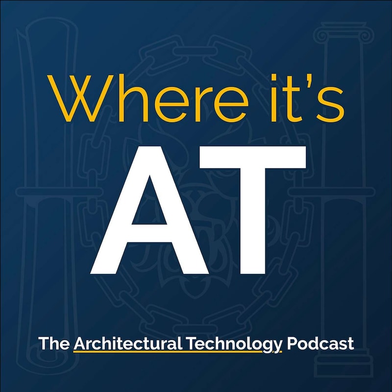 Artwork for podcast Where it's AT - the Architectural Technology podcast