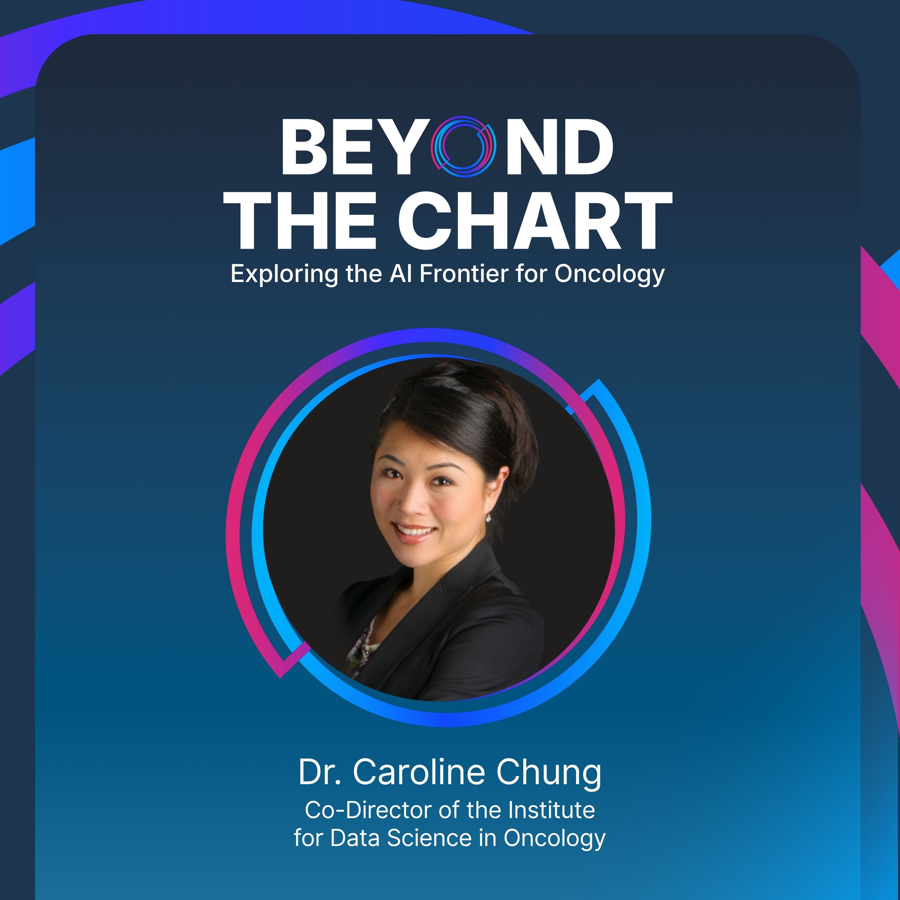 The Missing Data That Could Change Oncology with Dr. Caroline Chung episode artwork