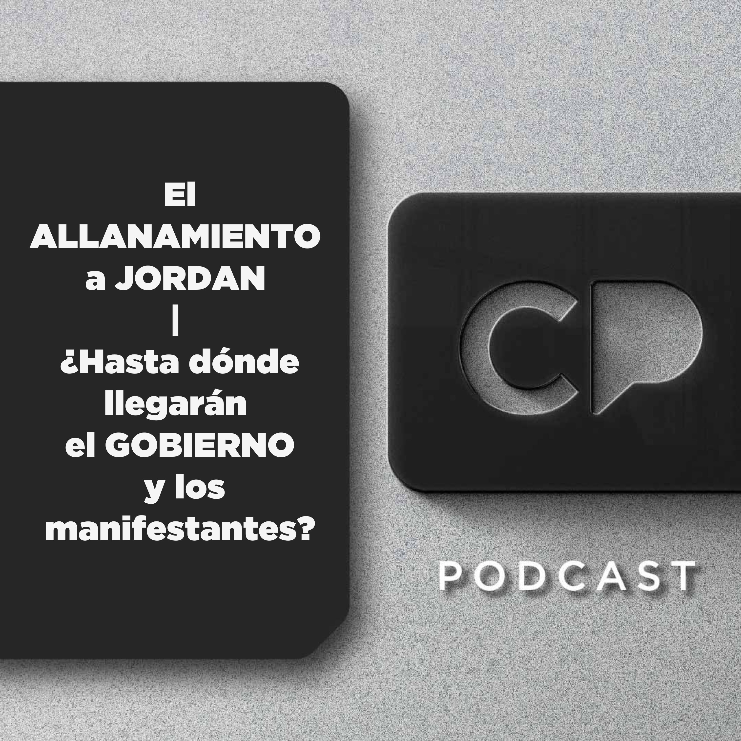 03/OCT: El ALLANAMIENTO a JORDAN | ¿Hasta dónde llegarán el GOBIERNO y los manifestantes?