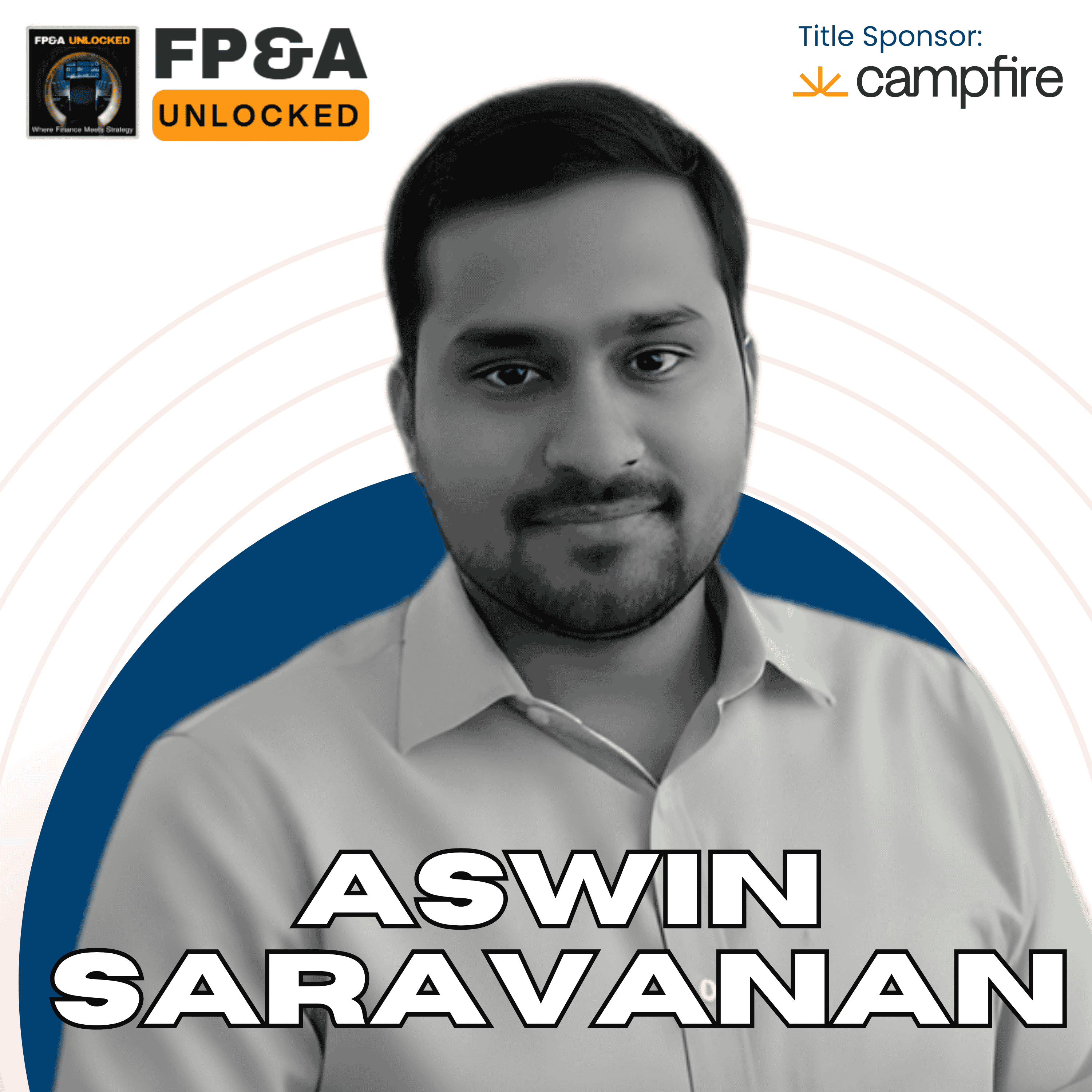 Establishing A Mission, A Culture And Trust Is Key To Building A High Performing FP&A Team With Aswin