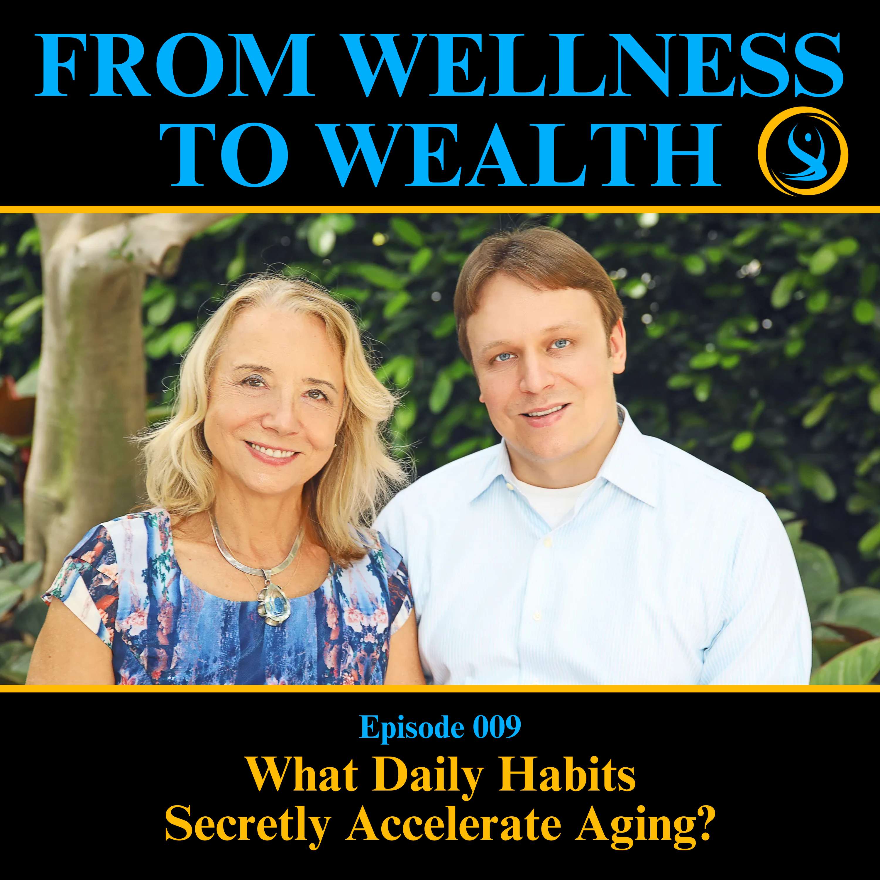 What Daily Habits Secretly Accelerate Aging? | 009 episode artwork
