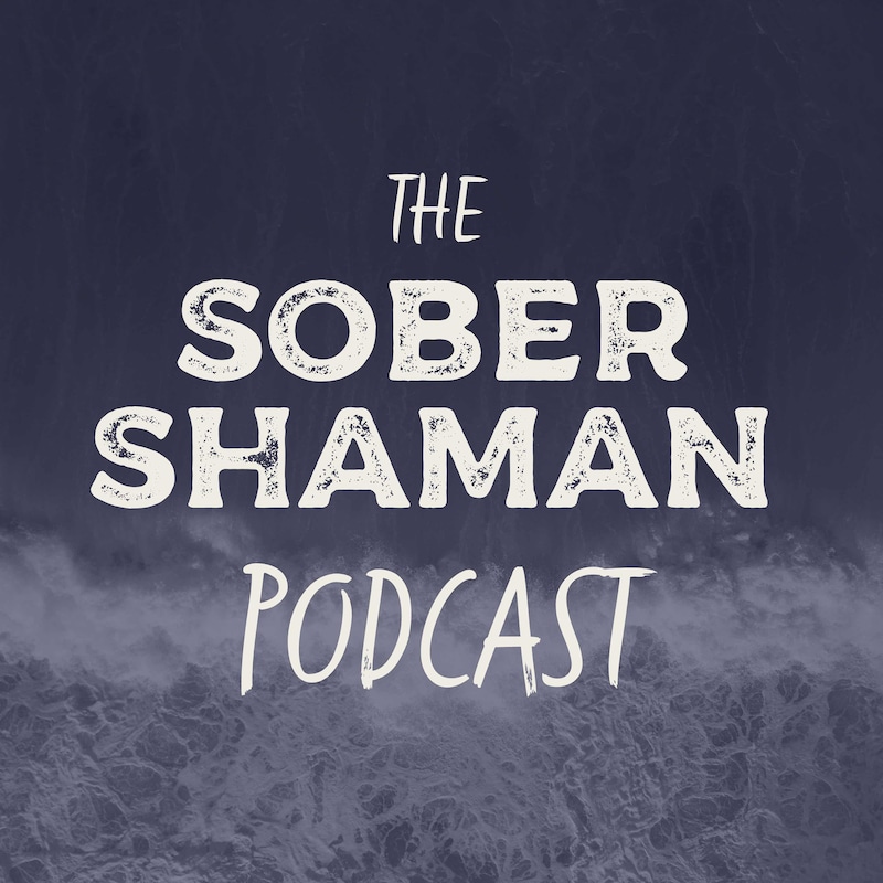 Artwork for podcast The Sober Shaman