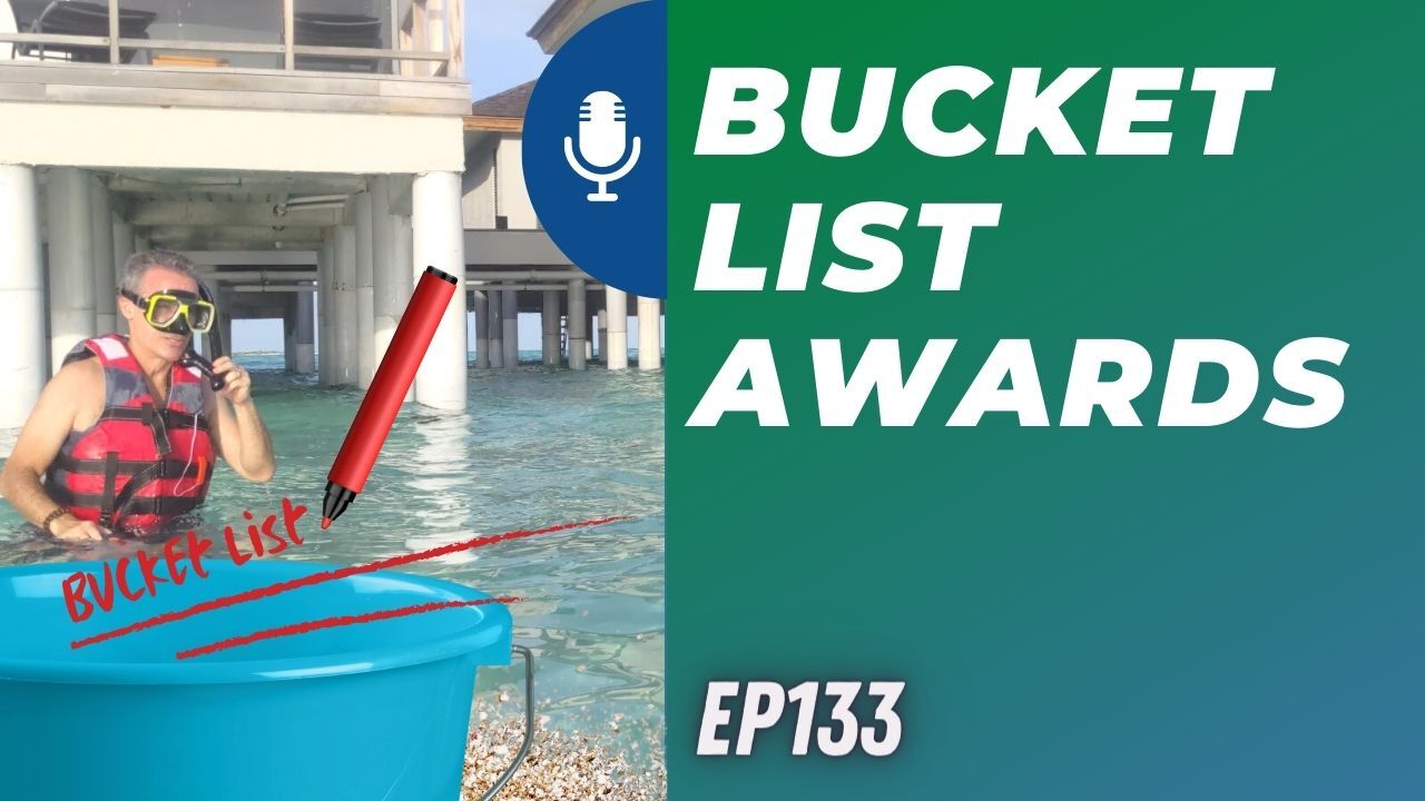Bucket list awards | Ep133 | 1-15-22