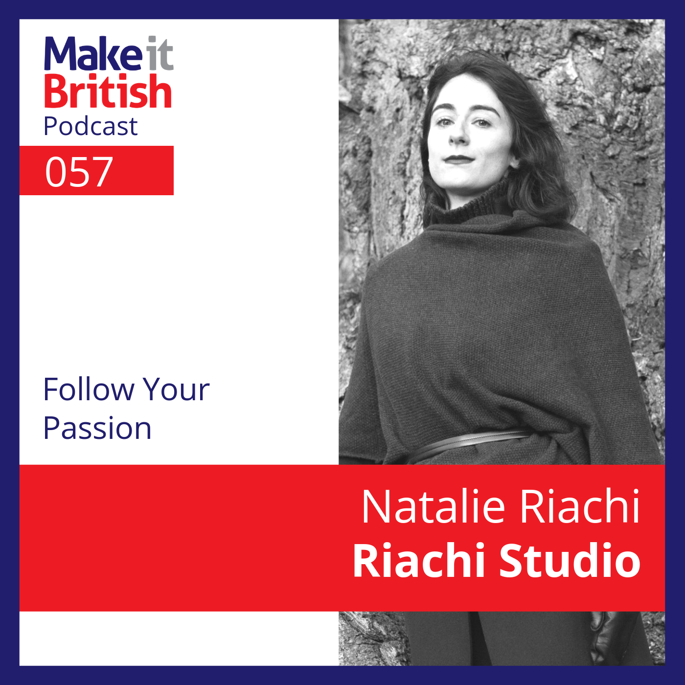 057 – Natalie Riachi, Riachi Studio – Follow Your Passion