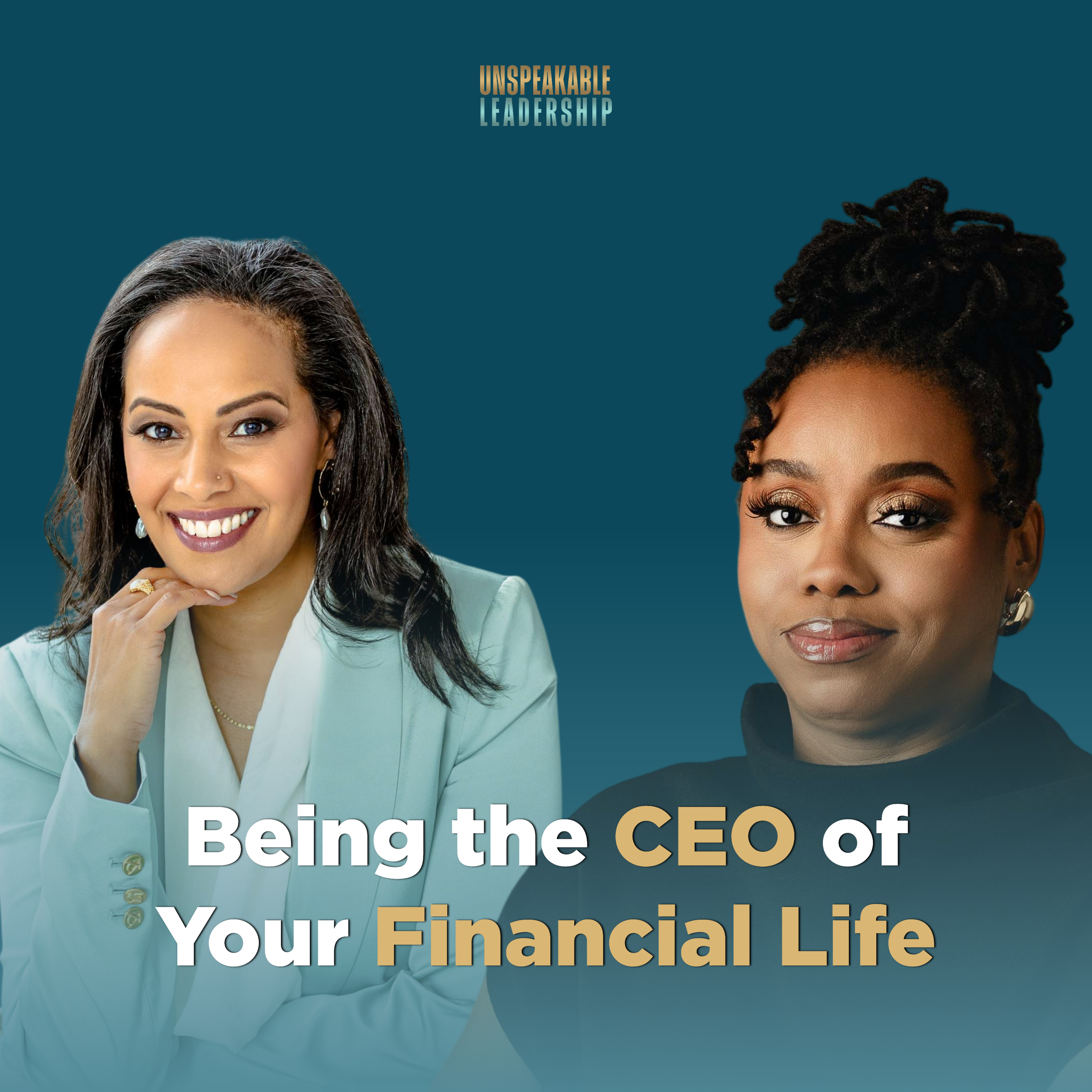 Being the CEO of Your Financial Life | Season 5 Ep 7