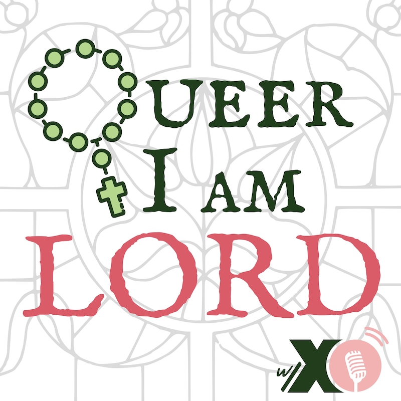 Artwork for podcast Queer I Am, Lord