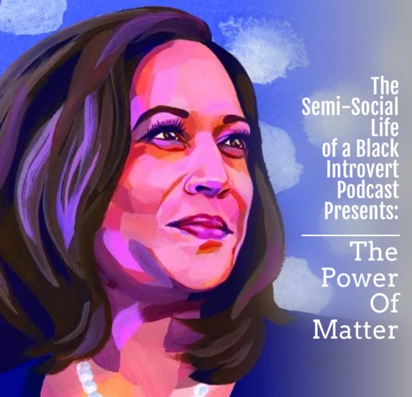 Artwork for podcast The Semi-Social Life of a Black Introvert