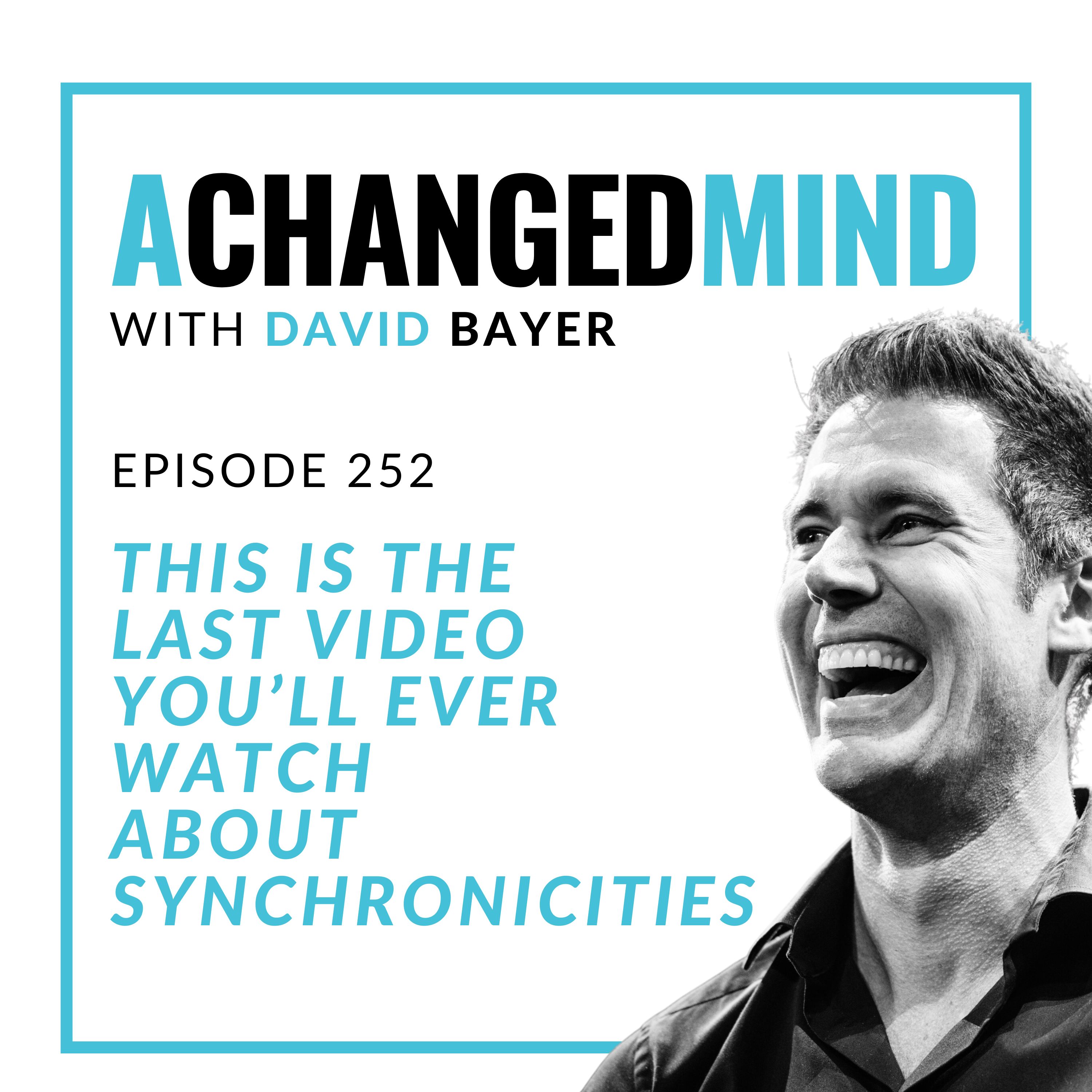 252 This Is The Last Video You’ll Ever Watch About Synchronicities