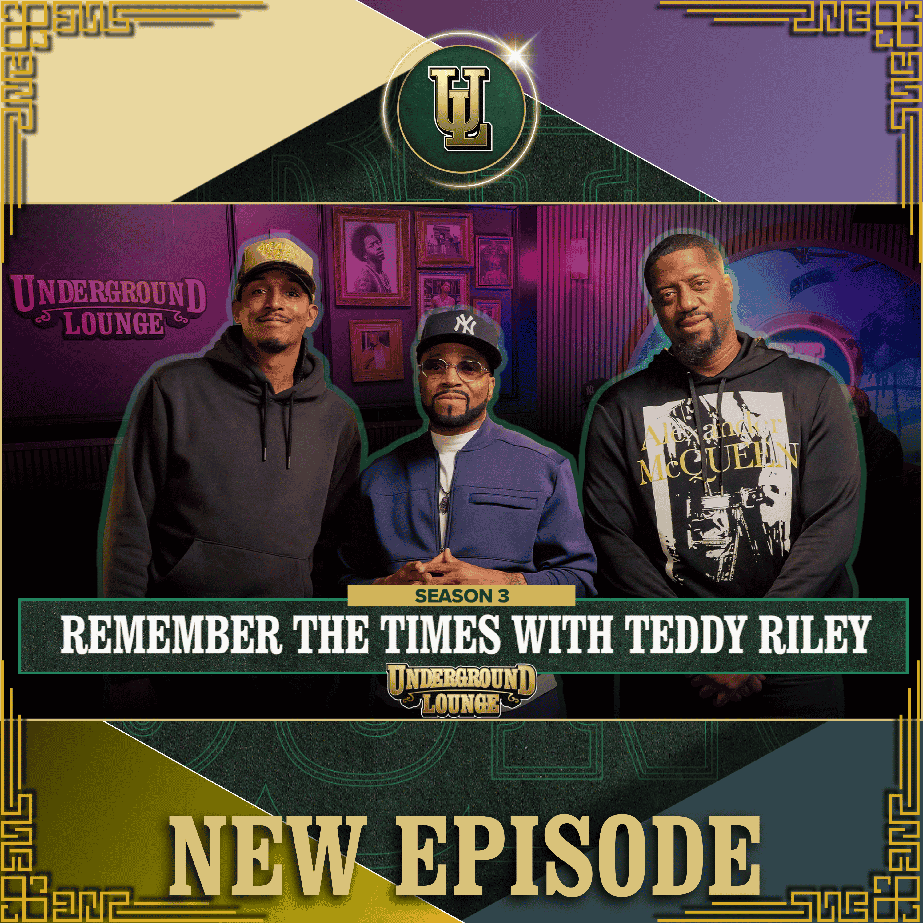 Remember The Times W/ Teddy Riley | The Underground Lounge S3 E.24