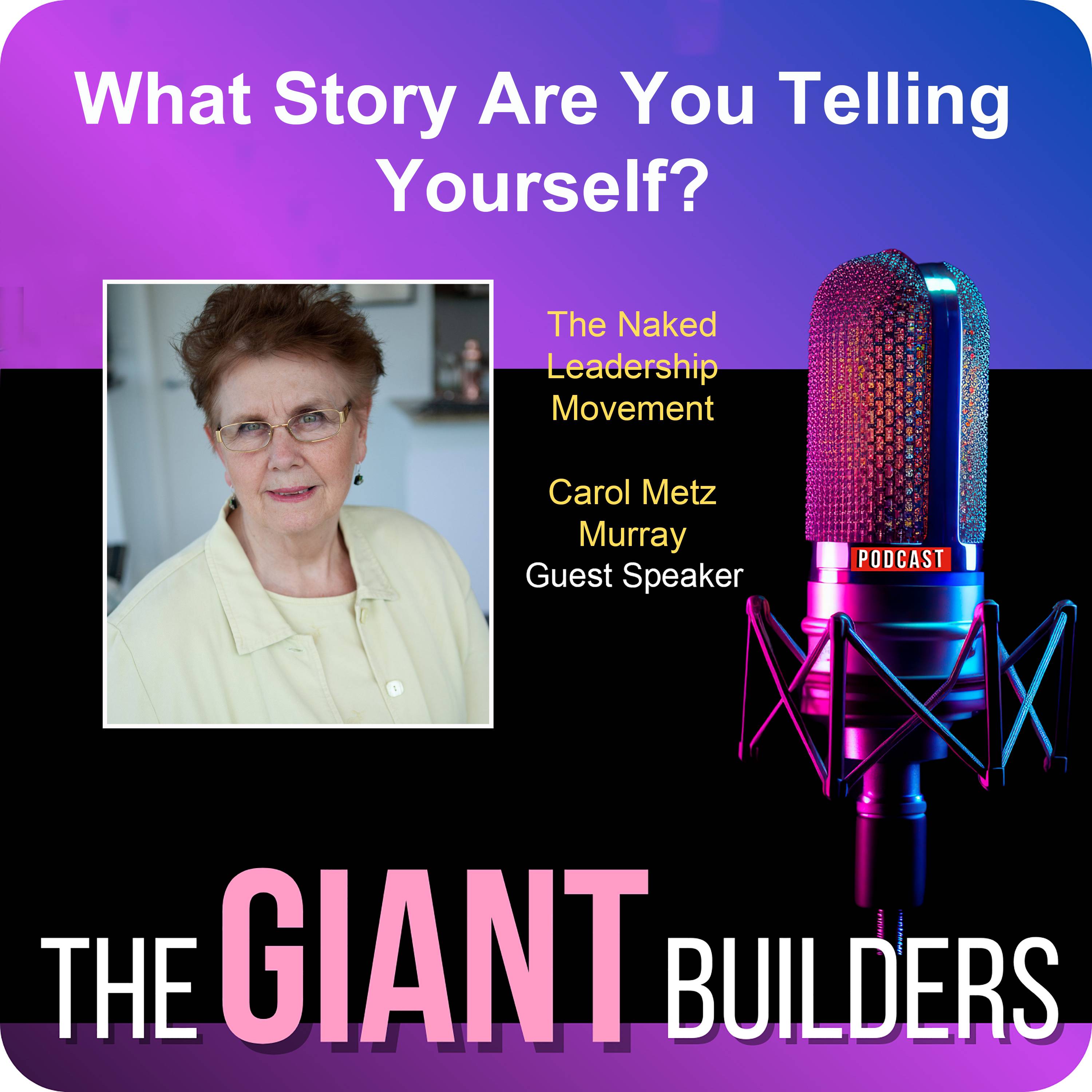 Lead with Courage, Not Fear | Carol Metz Murray on Authentic Leadership episode artwork