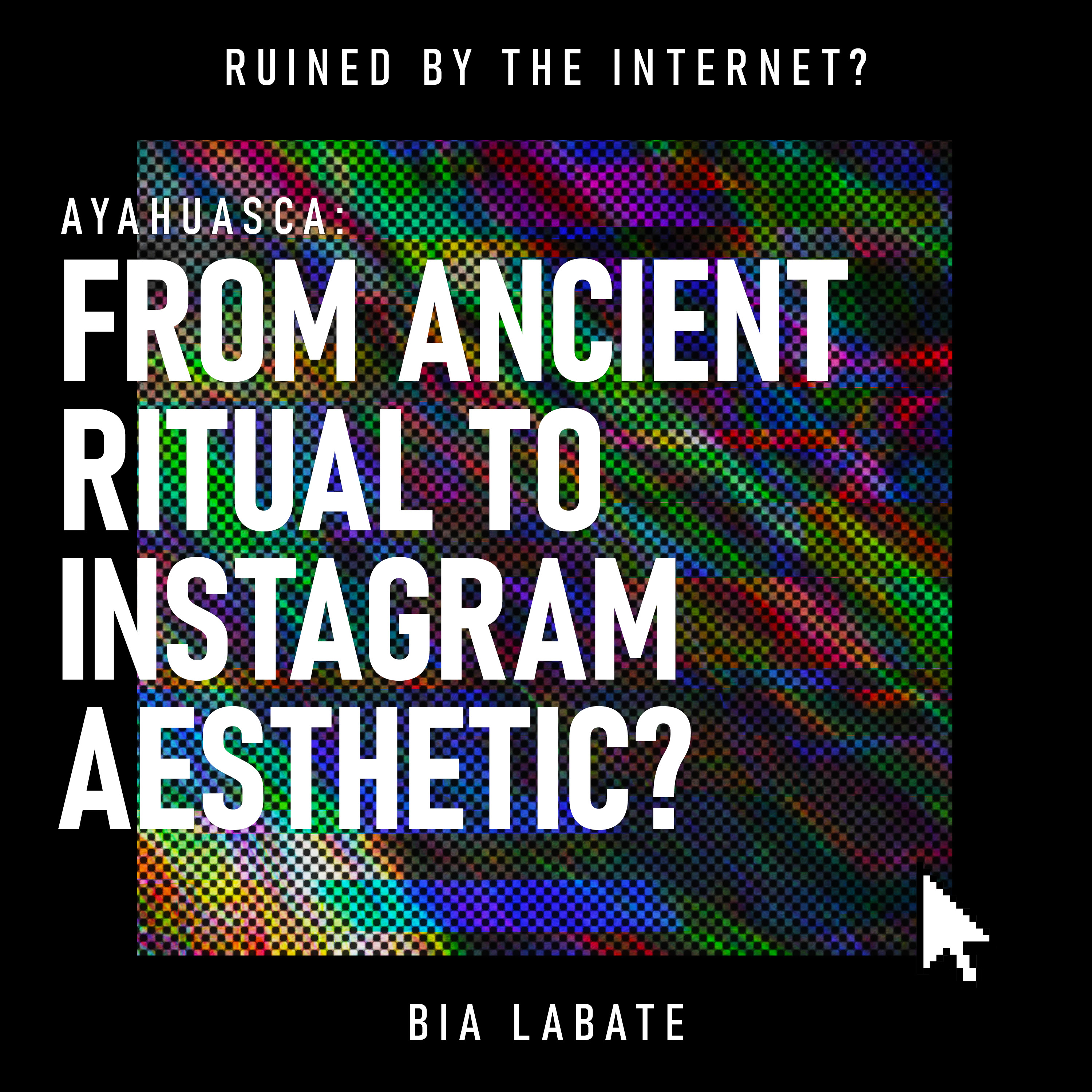 Ayahuasca: From Ancient Ritual to Instagram Aesthetic?