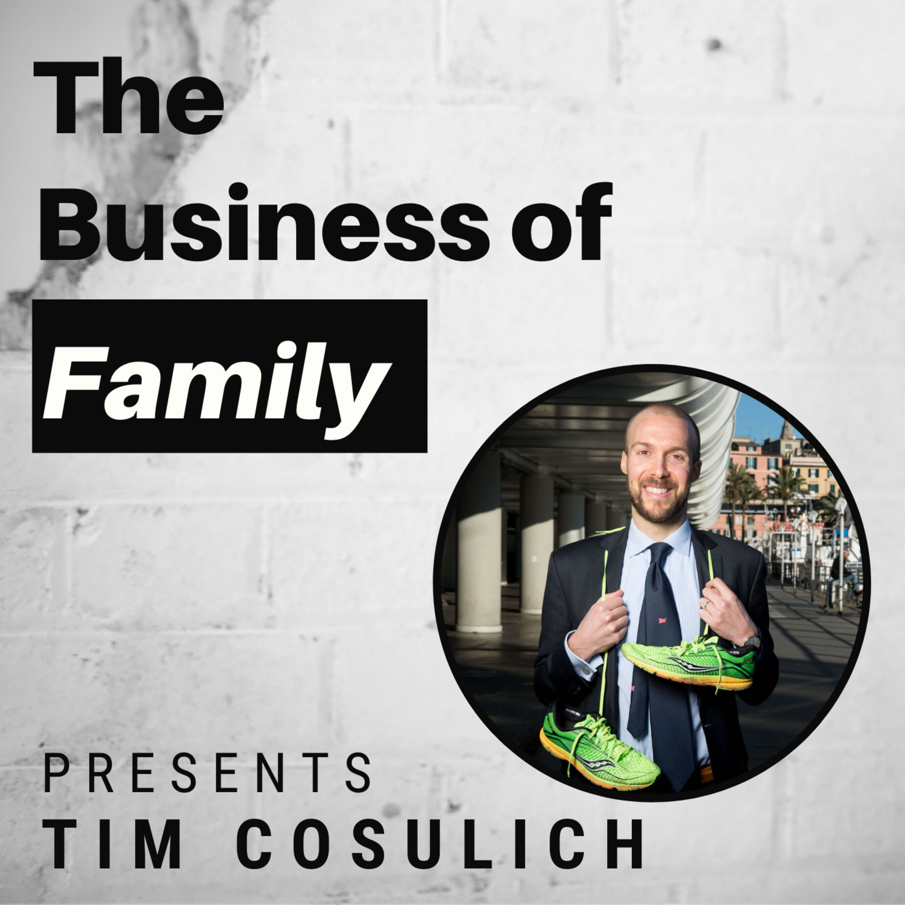 Cover art for “Tim Cosulich – 6th Generation CEO of Italian Family Business”