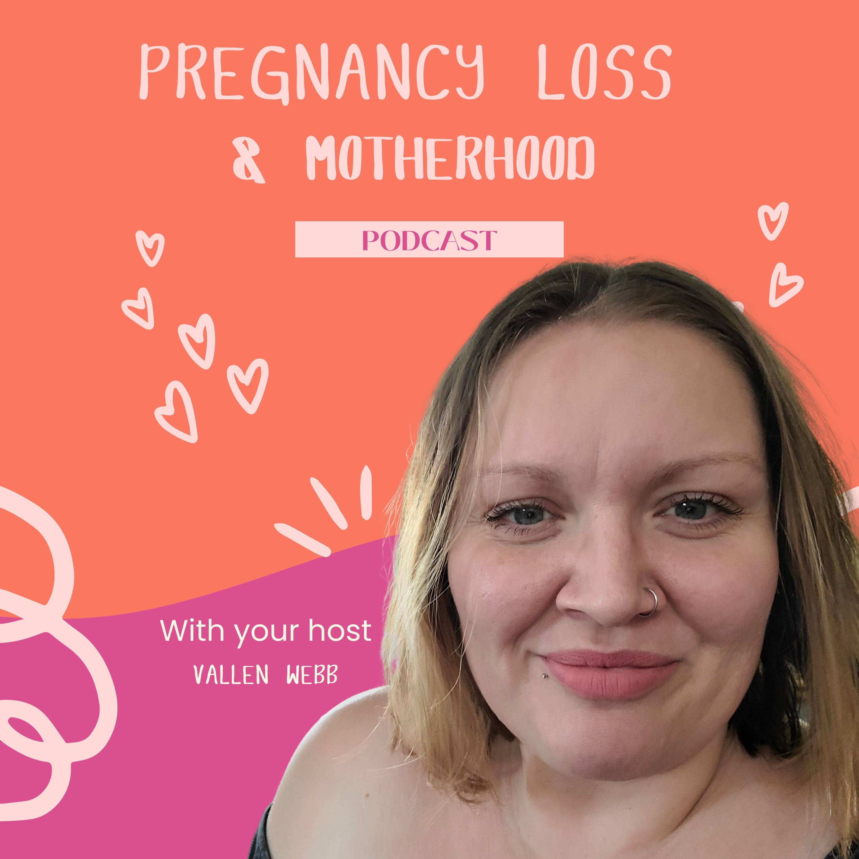 The Pregnancy Loss and Motherhood Podcast