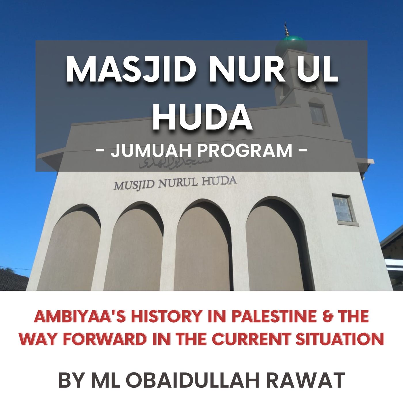 Ambiyaa's history in Palestine & the way forward in the current situation by ML Obaidullah Rawat
