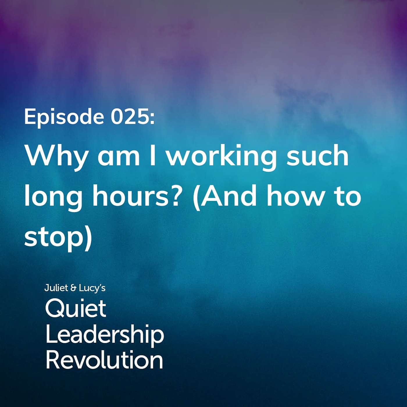Juliet and Lucy\'s Quiet Leadership Revolution