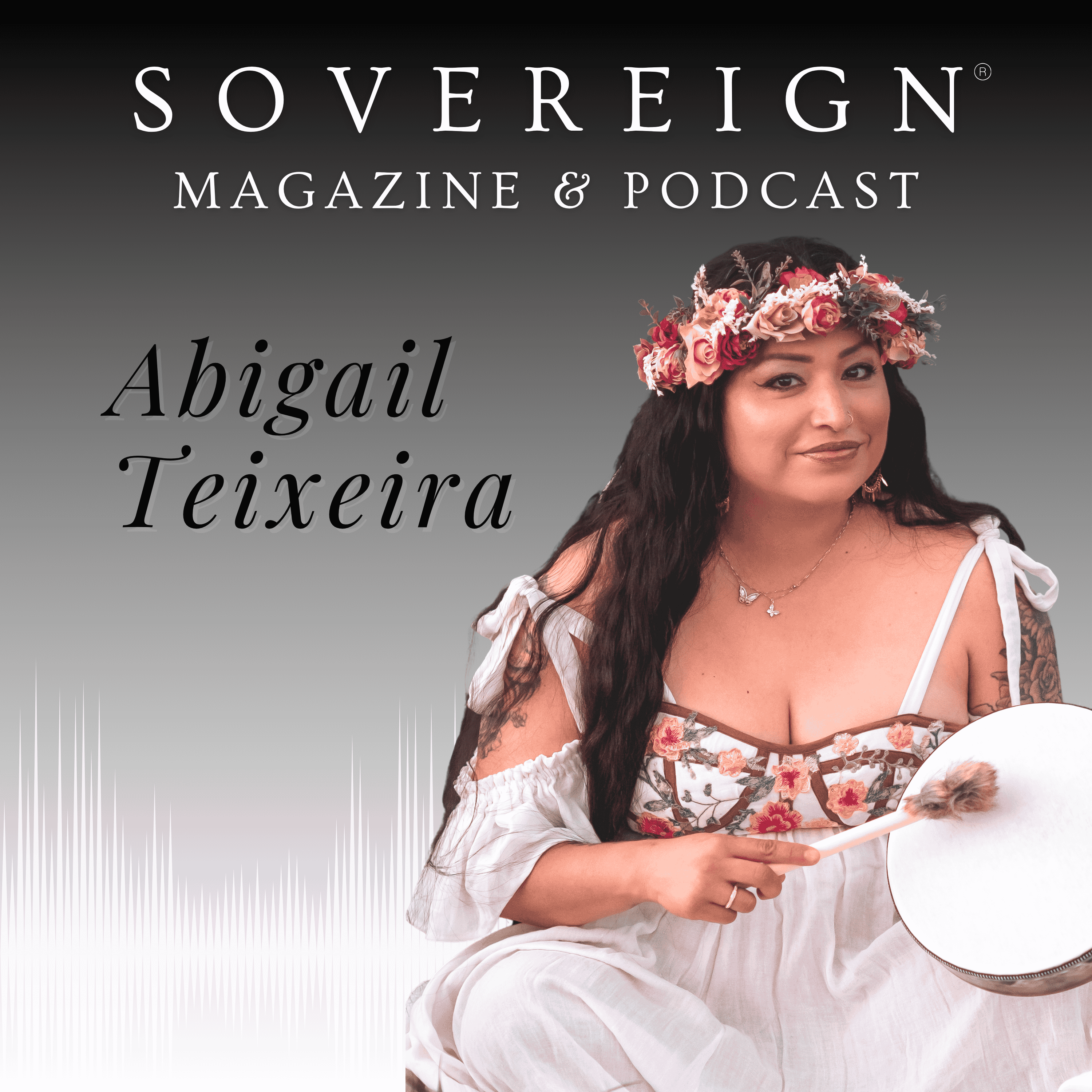 The Day I Stopped Apologizing | SOVEREIGN Magazine® Podcast with Abigail Teixeira