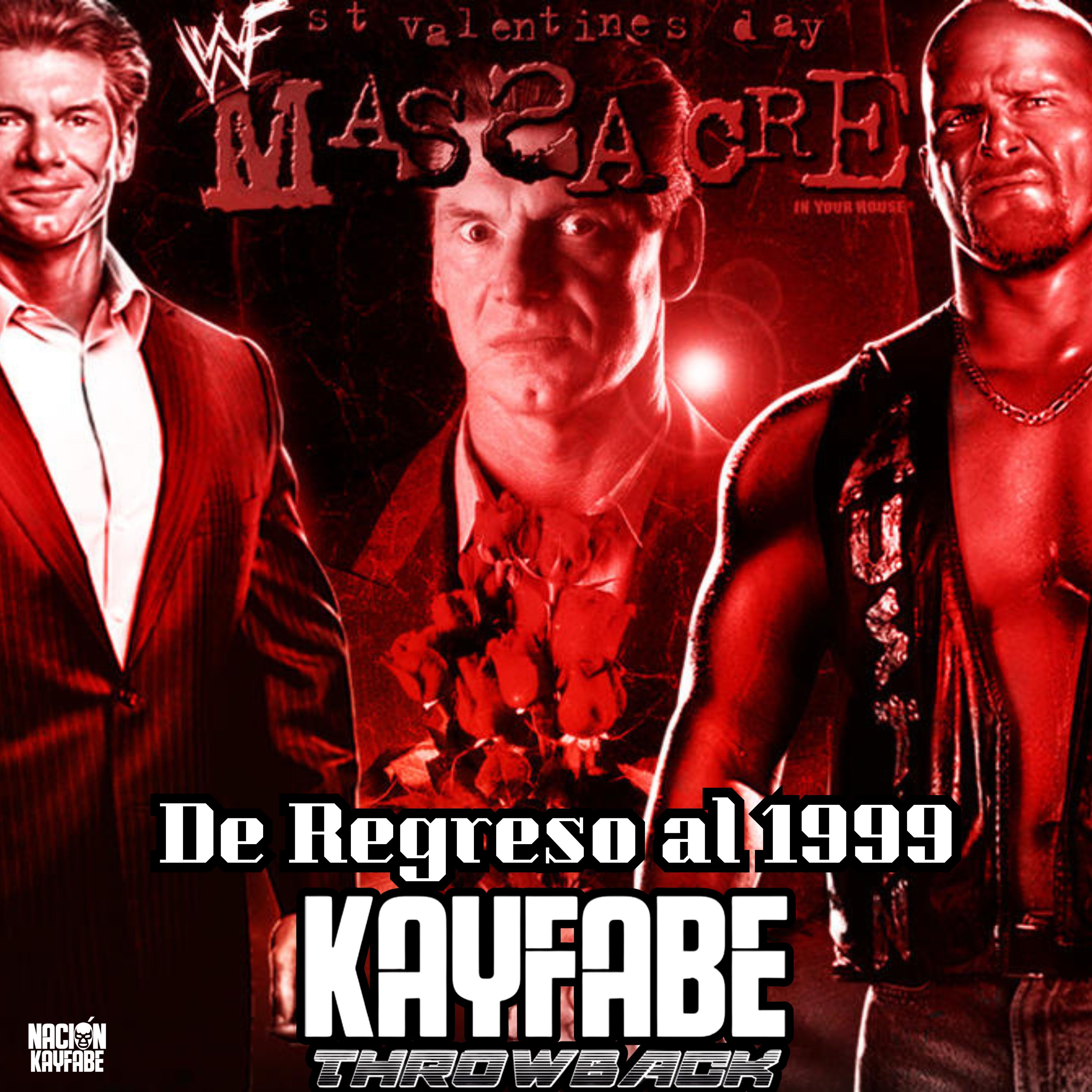 Kayfabe Throwback St Valentine's Massacre 1999