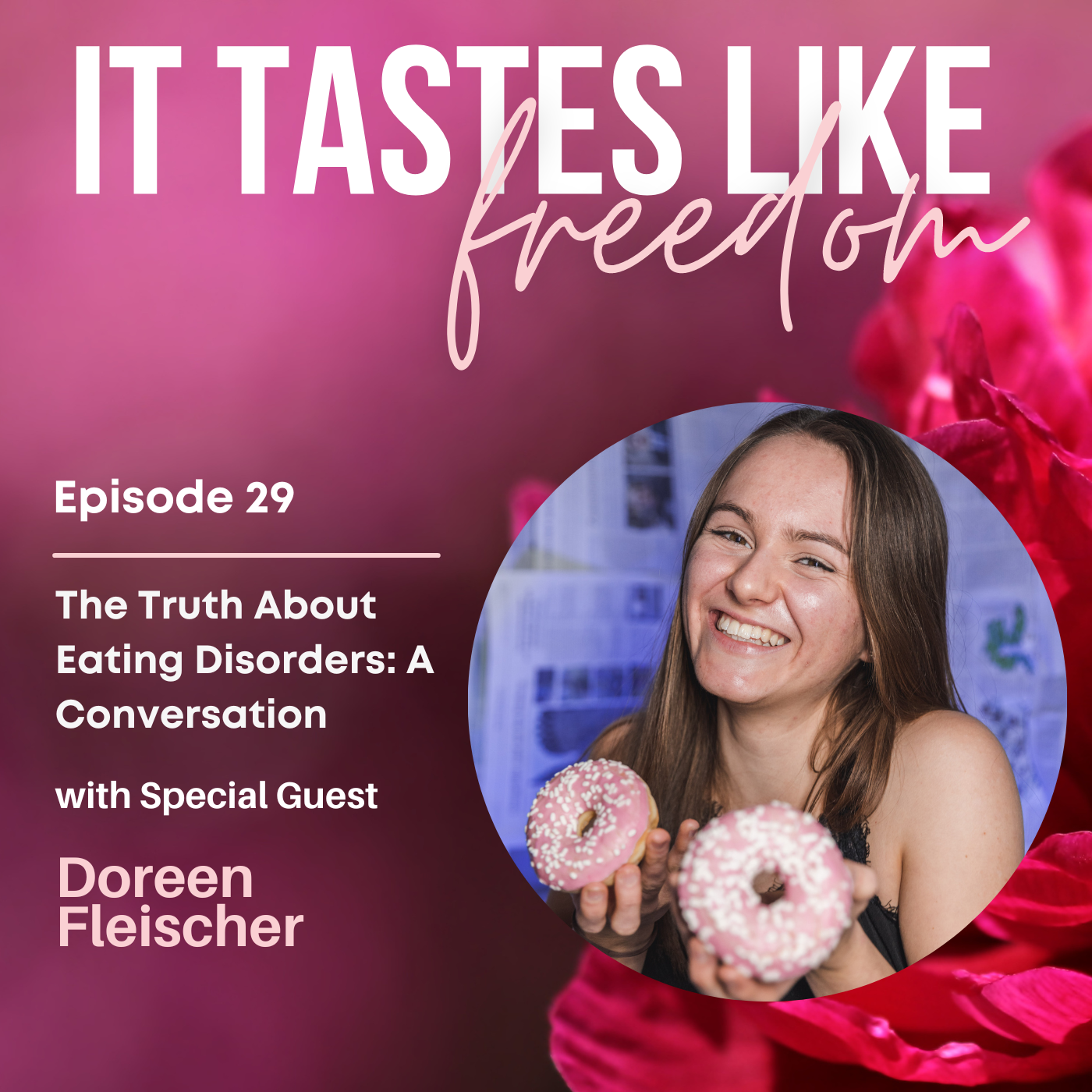 The Truth About Eating Disorders: A Conversation with Doreen Fleischer | Ep.29